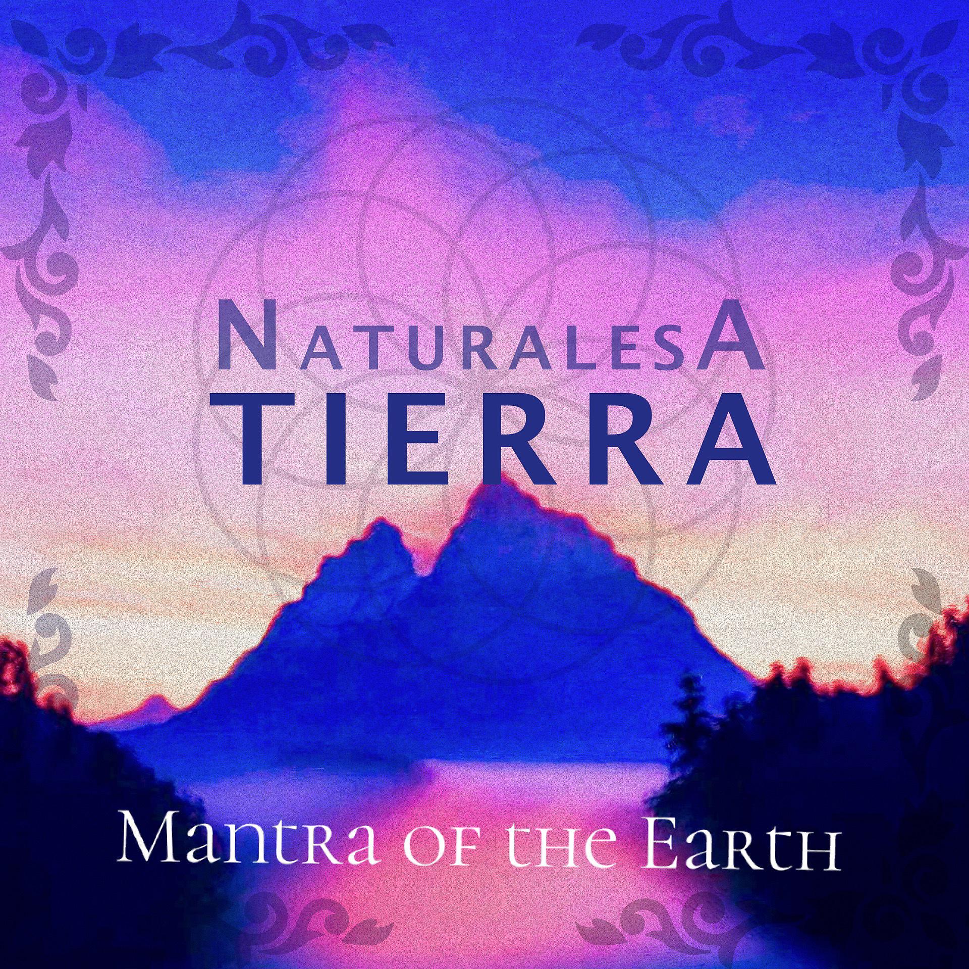 Постер альбома Tierra / Mantra of the Earth