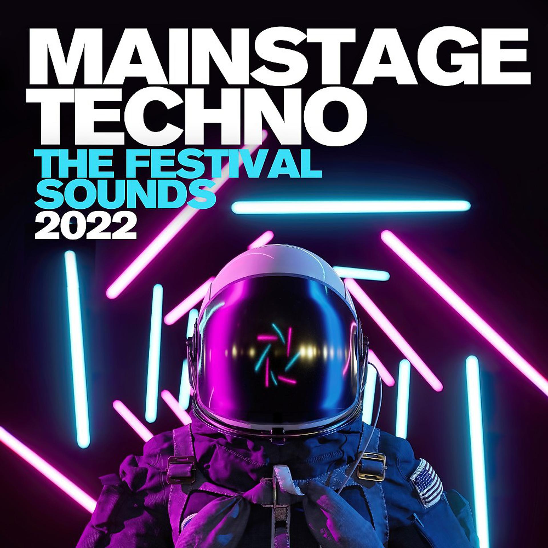 Постер альбома Mainstage Techno - The Festival Sounds 2022