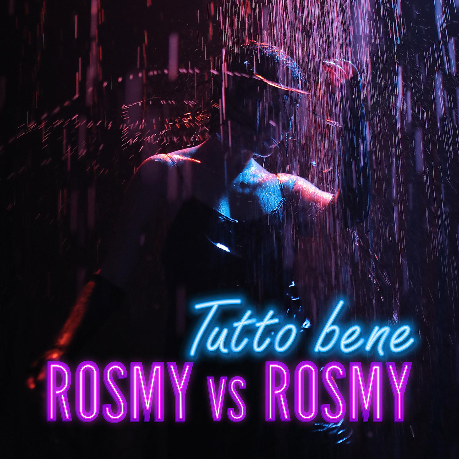 Постер альбома Tutto Bene  (Rosmy vs Rosmy)