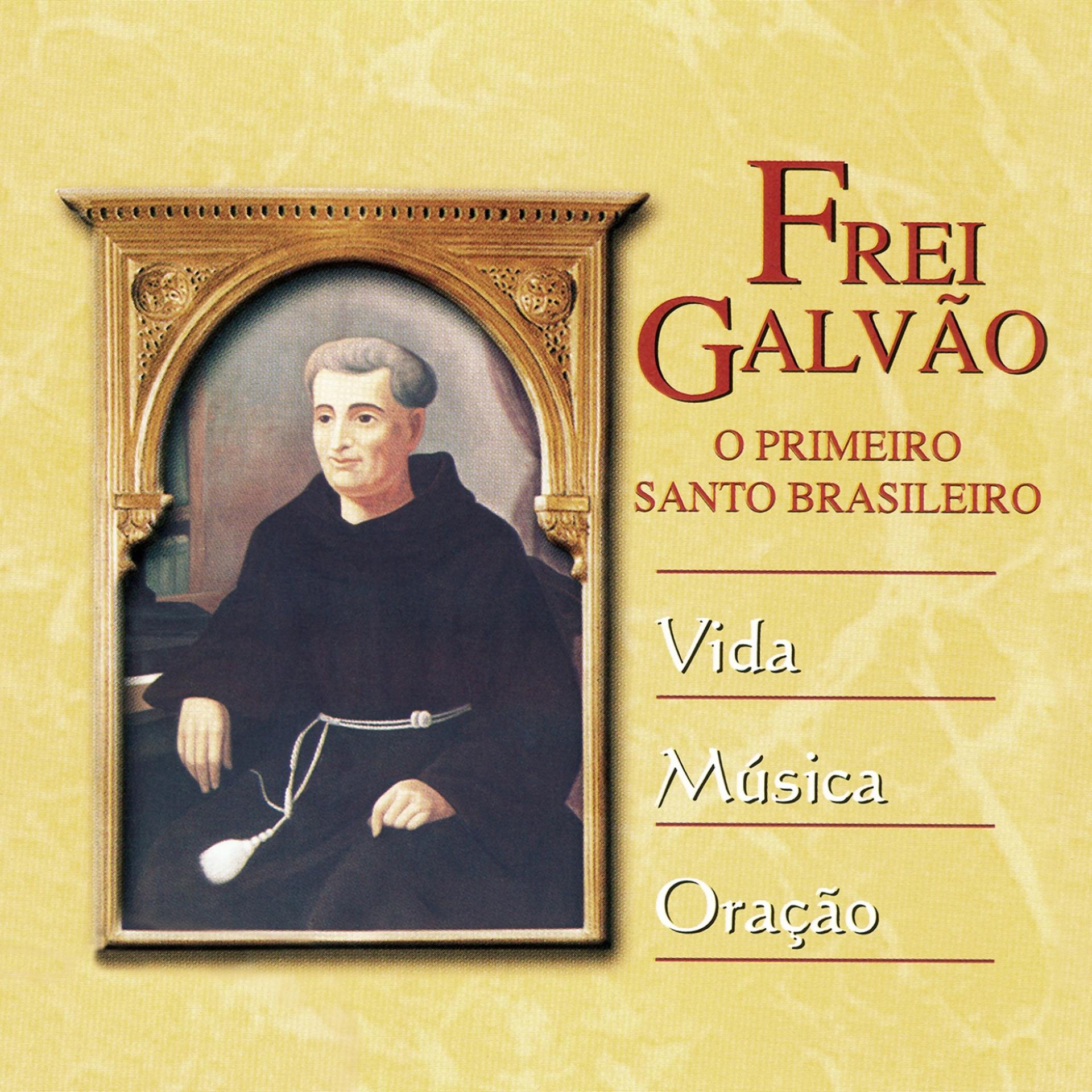 Постер альбома Frei Galvão: O Primeiro Santo Brasileiro