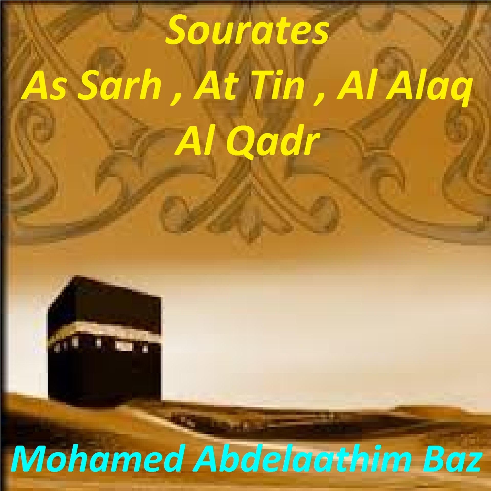 Постер альбома Sourates As Sarh, At Tin, Al Alaq, Al Qadr