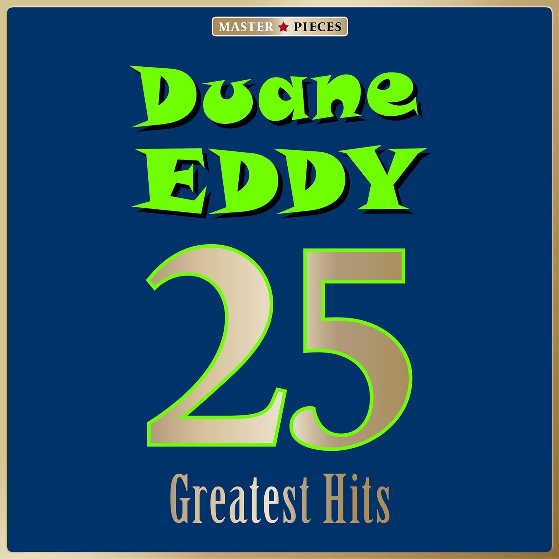 Постер альбома Masterpieces Presents Duane Eddy: 25 Greatest Hits