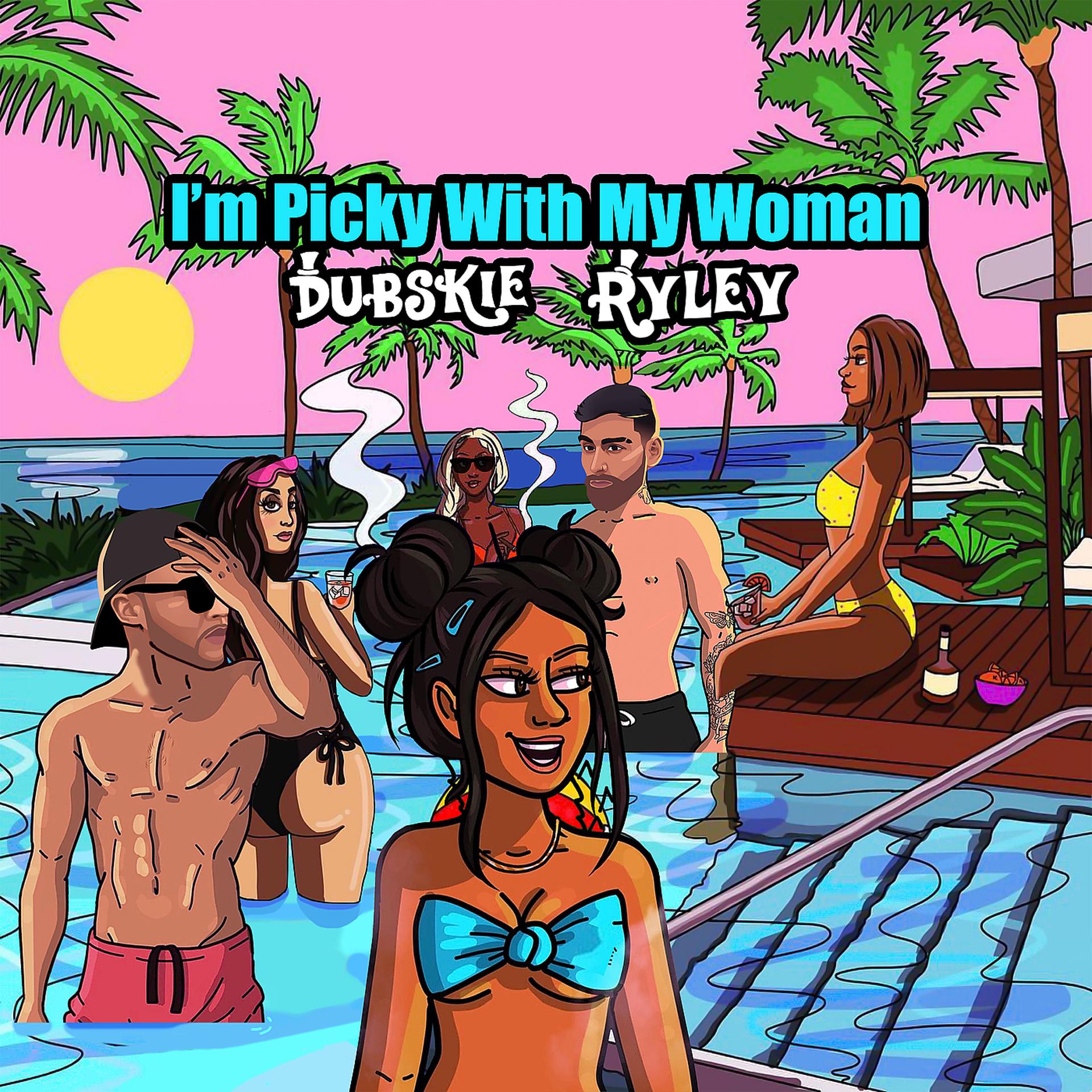 Постер альбома I’m Picky With My Woman