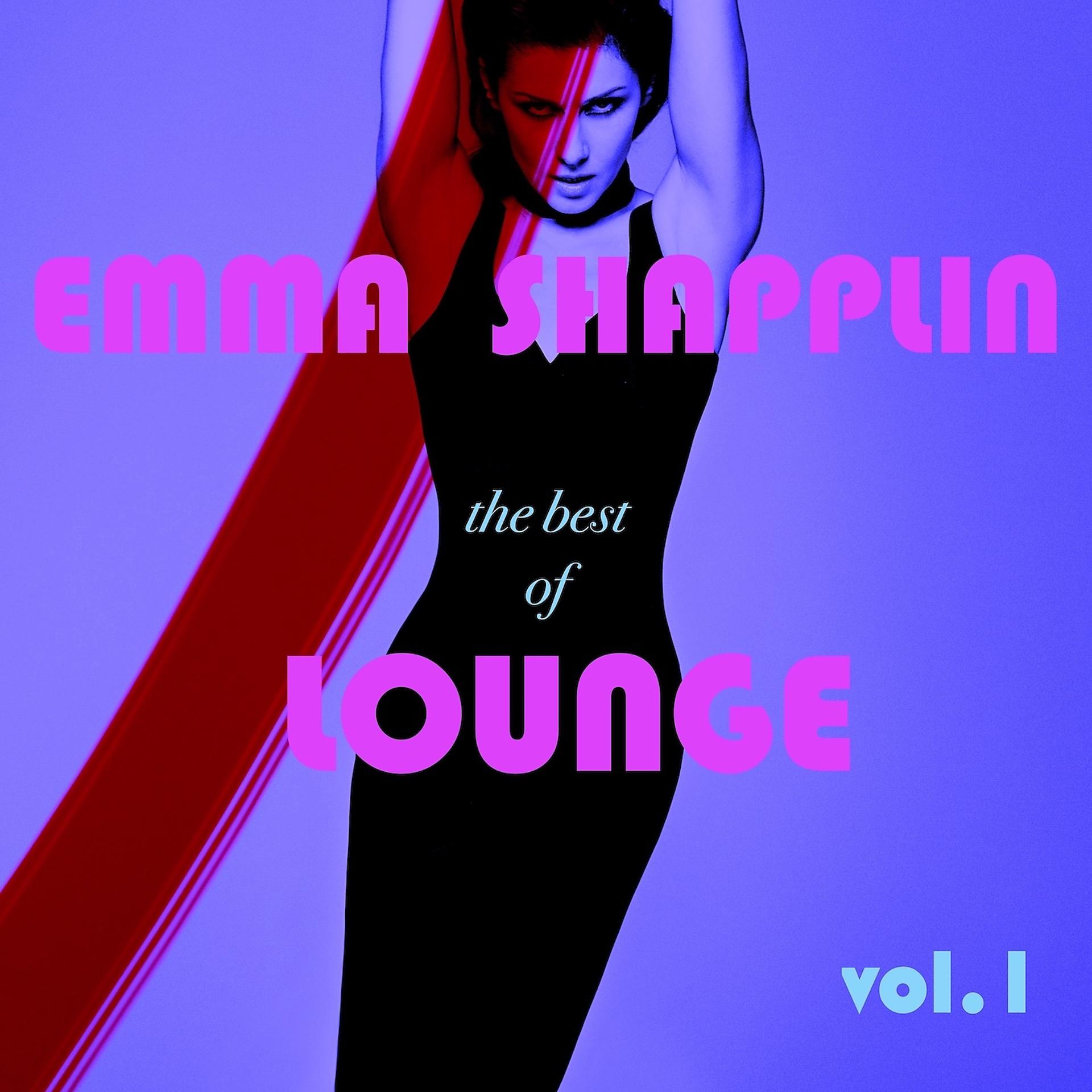 Постер альбома Emma Shapplin the Best of Lounge, Vol. 1