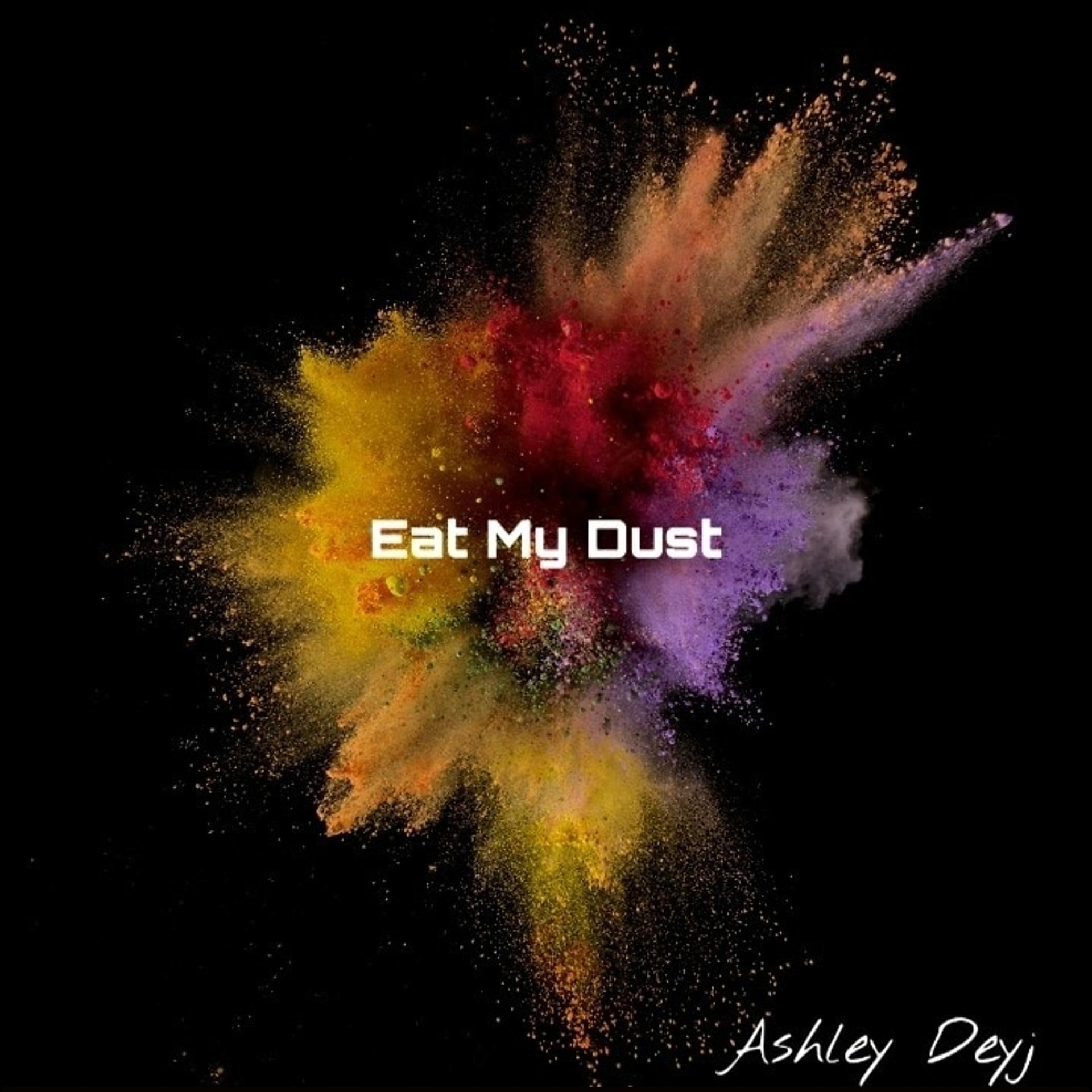 Постер альбома Eat My Dust