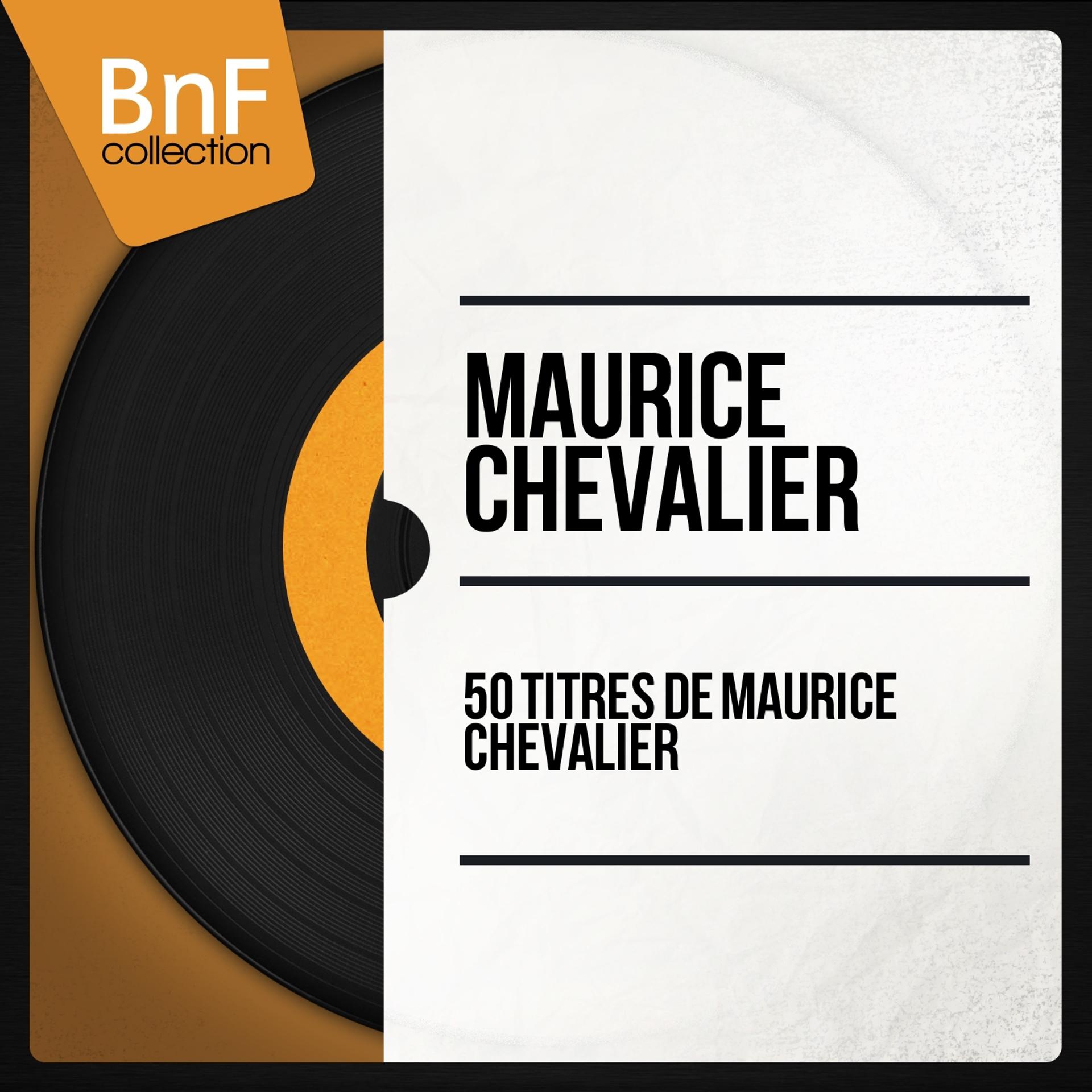 Постер альбома 50 titres de Maurice Chevalier (Mono Version)