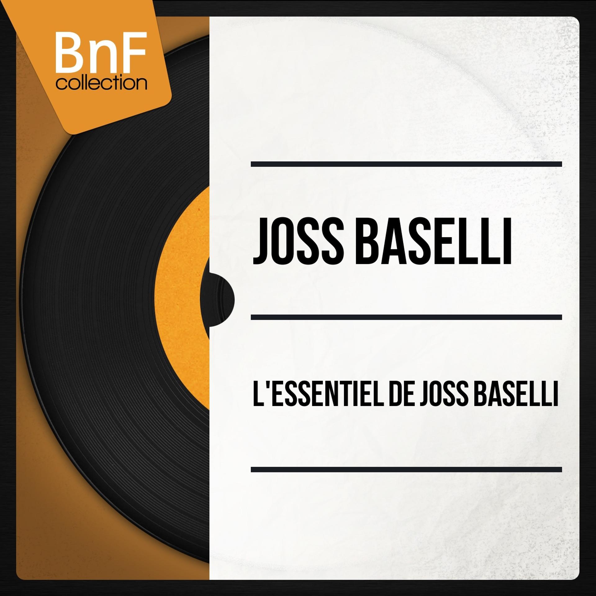 Постер альбома L'Essentiel de Joss Baselli (Mono Version)