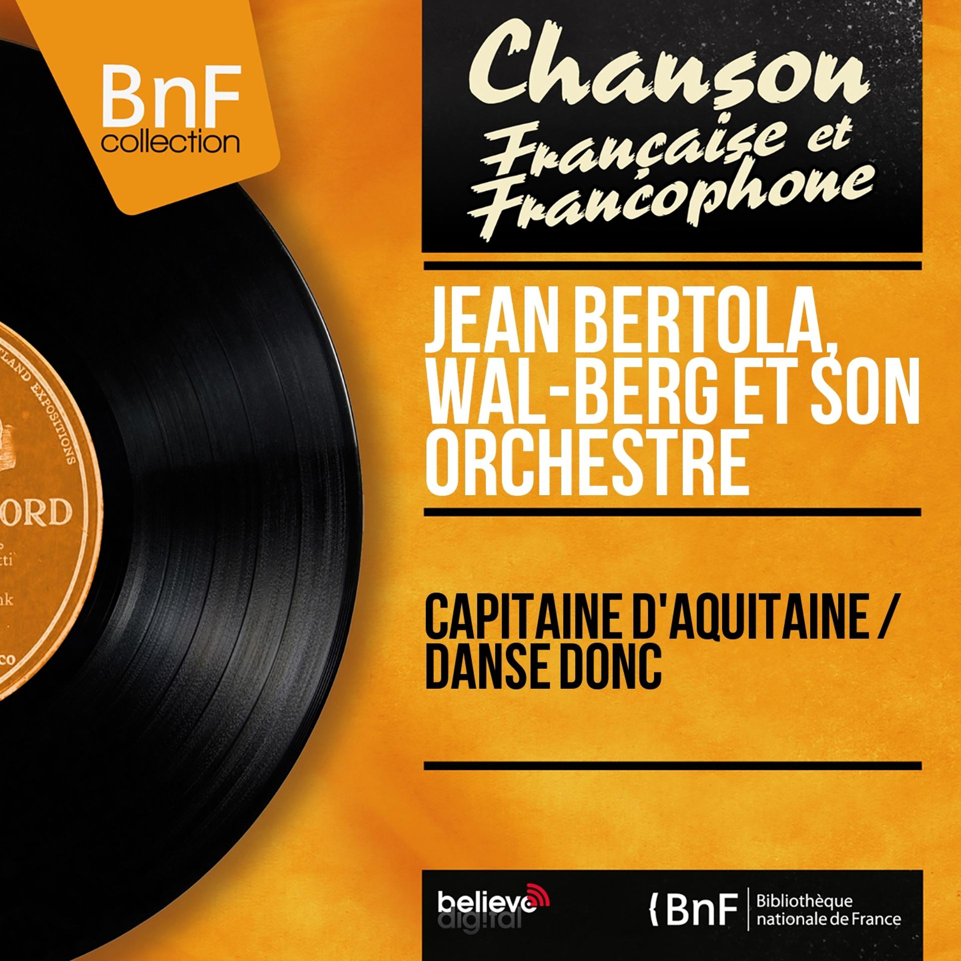 Постер альбома Capitaine d'Aquitaine / Danse donc (Mono Version)