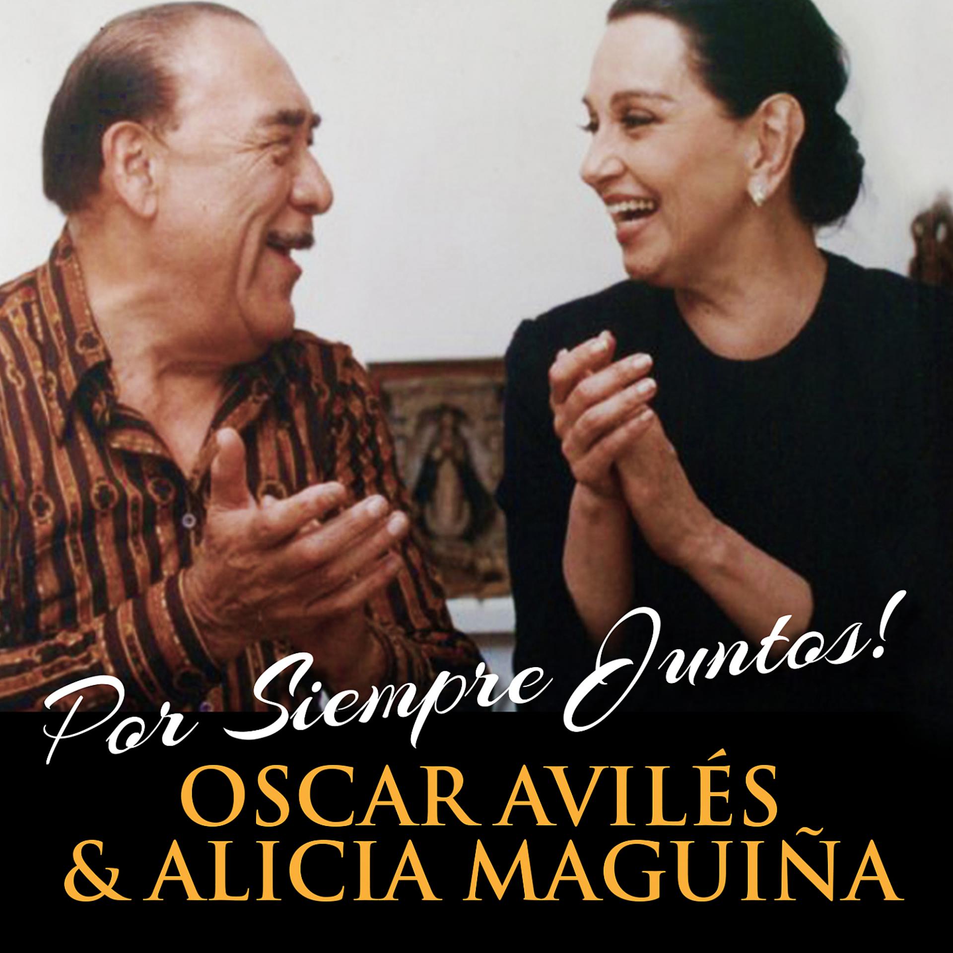 Постер альбома Oscar Avilés & Alicia Maguiña: Por Siempre Juntos!
