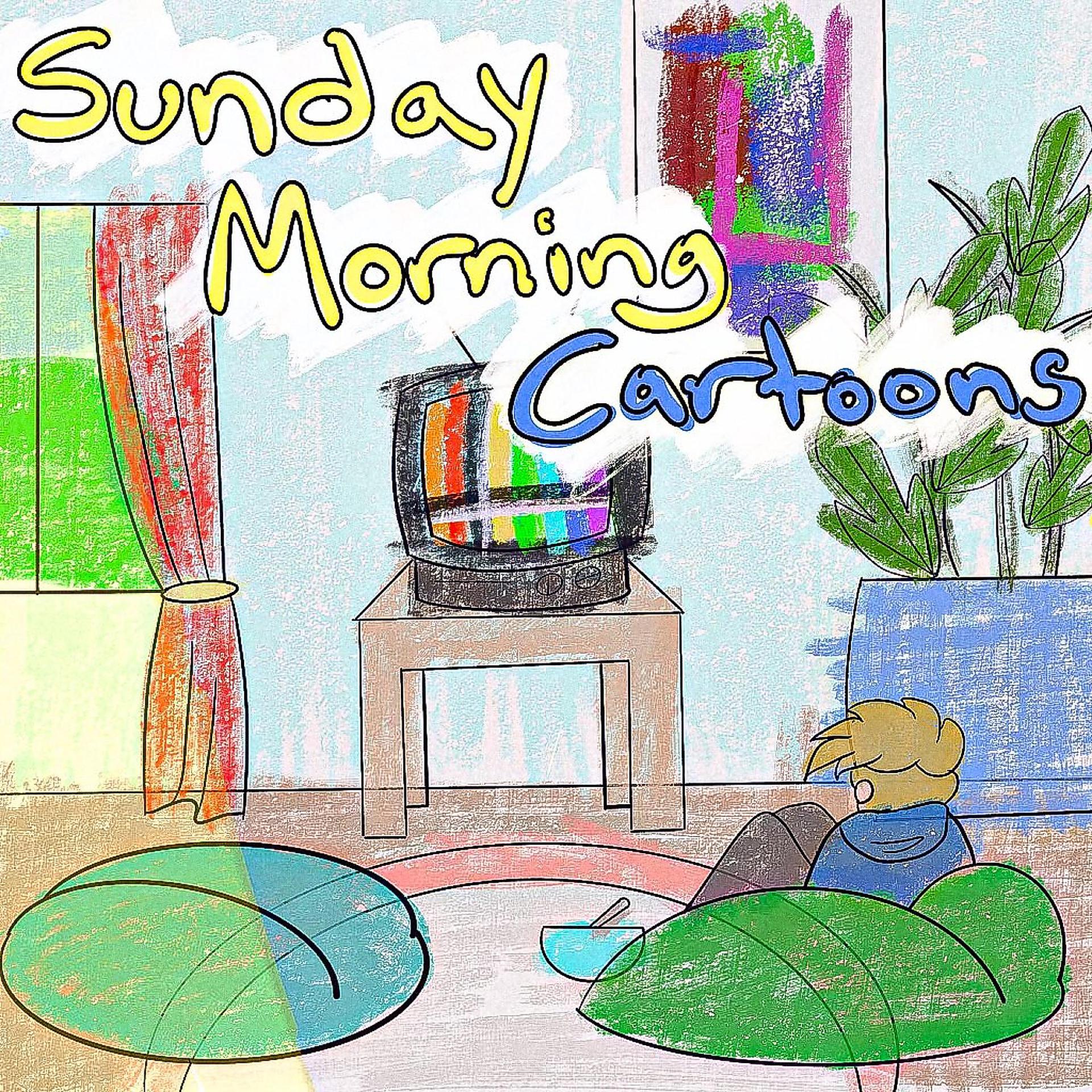 Постер альбома Sunday Morning Cartoons