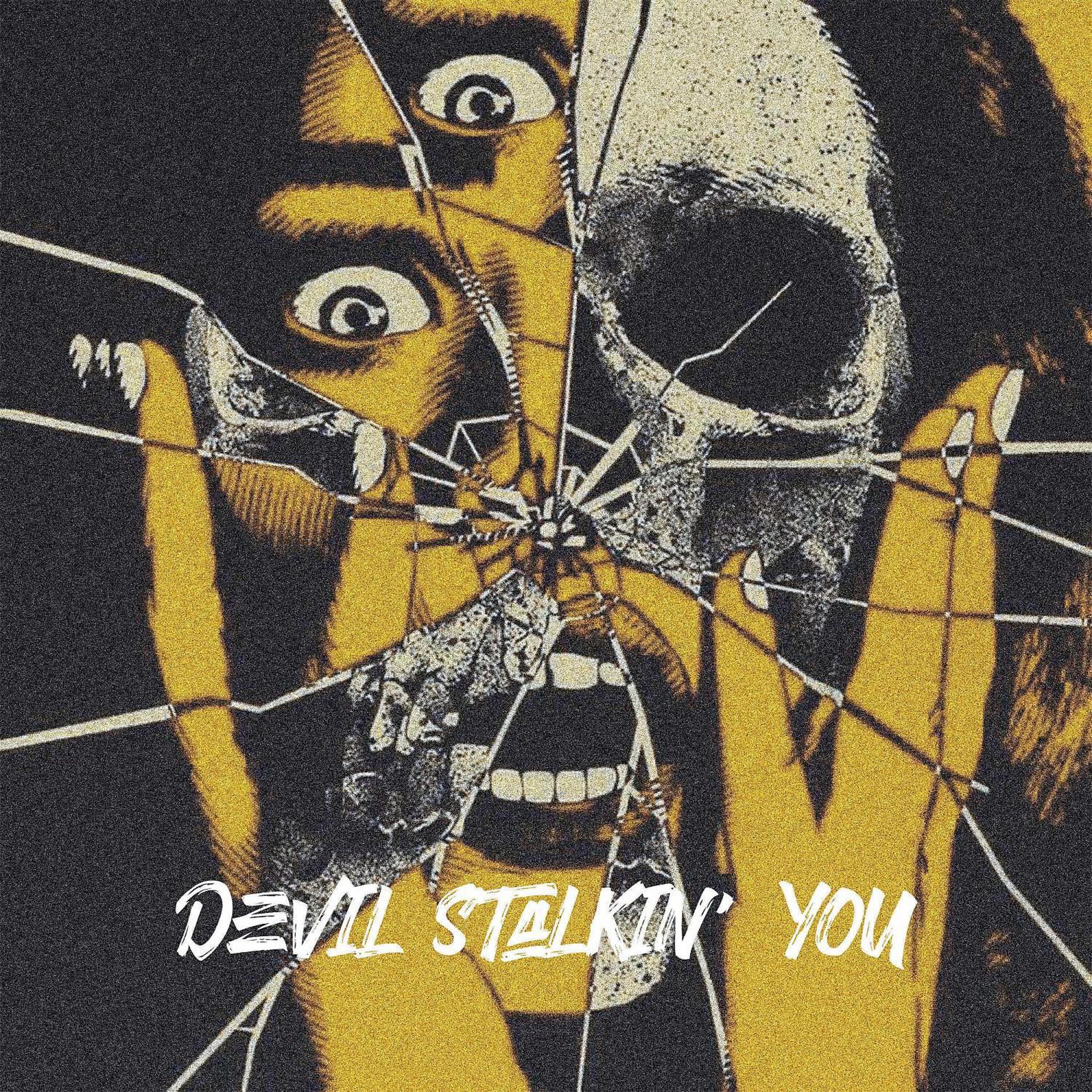 Постер альбома Devil Stalkin' You