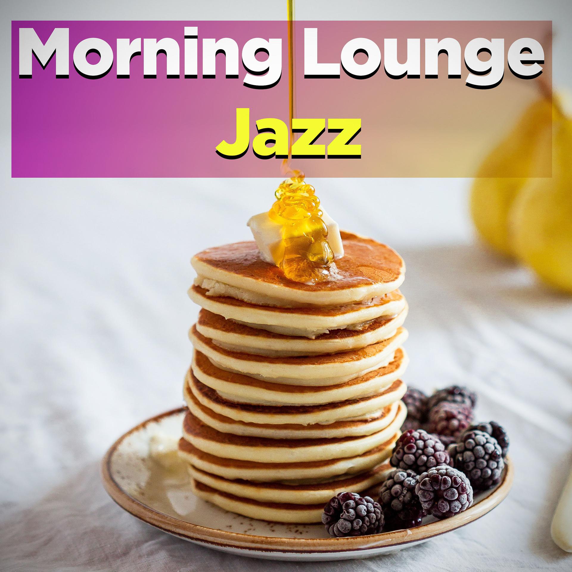 Постер альбома Morning Lounge Jazz
