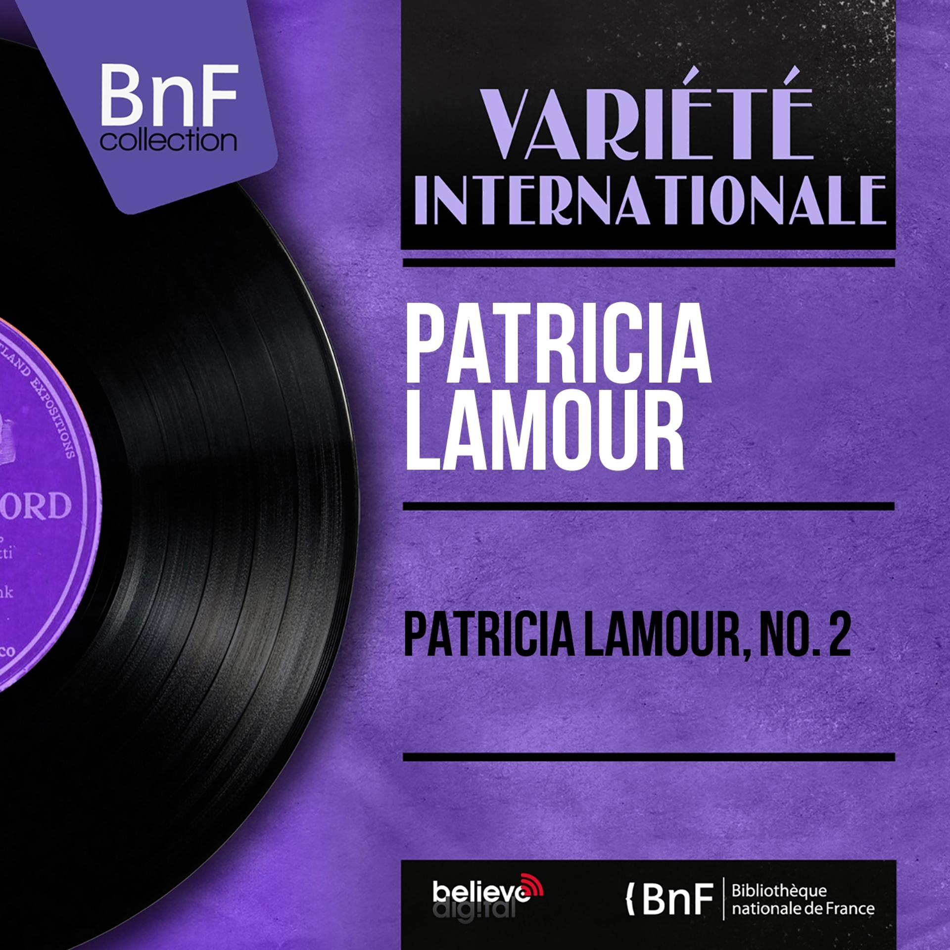 Постер альбома Patricia Lamour, no. 2 (Mono Version)