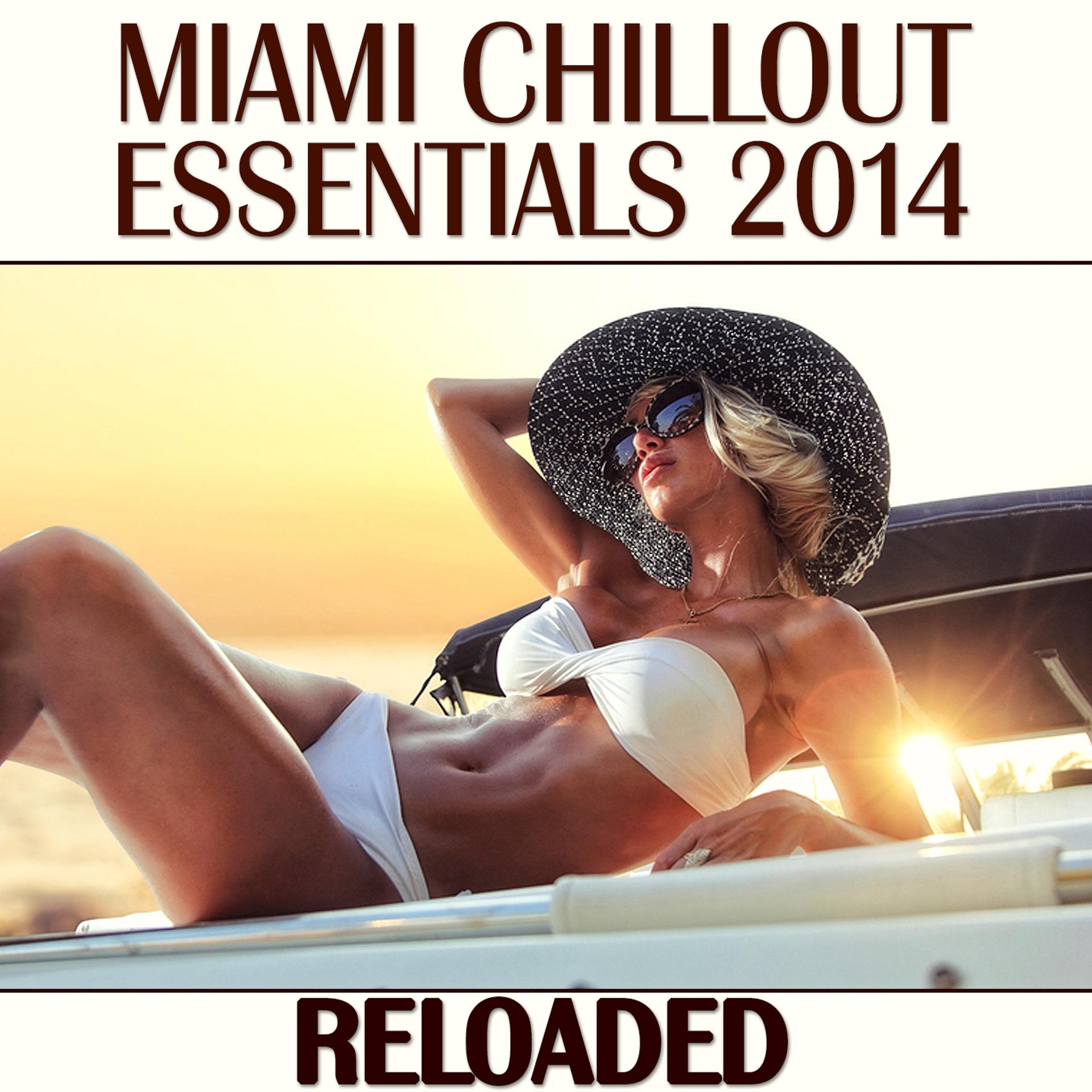 Постер альбома Miami Chillout Essentials 2014 (Reloaded)