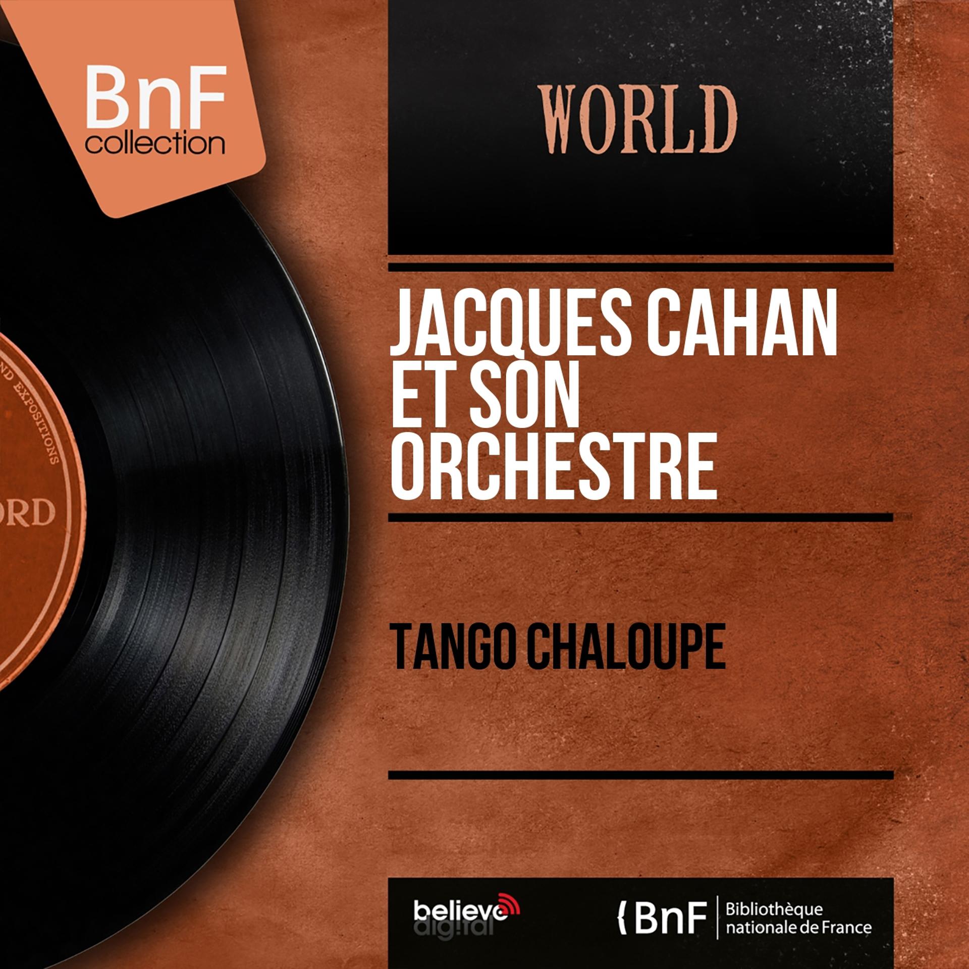 Постер альбома Tango chaloupe (Mono Version)