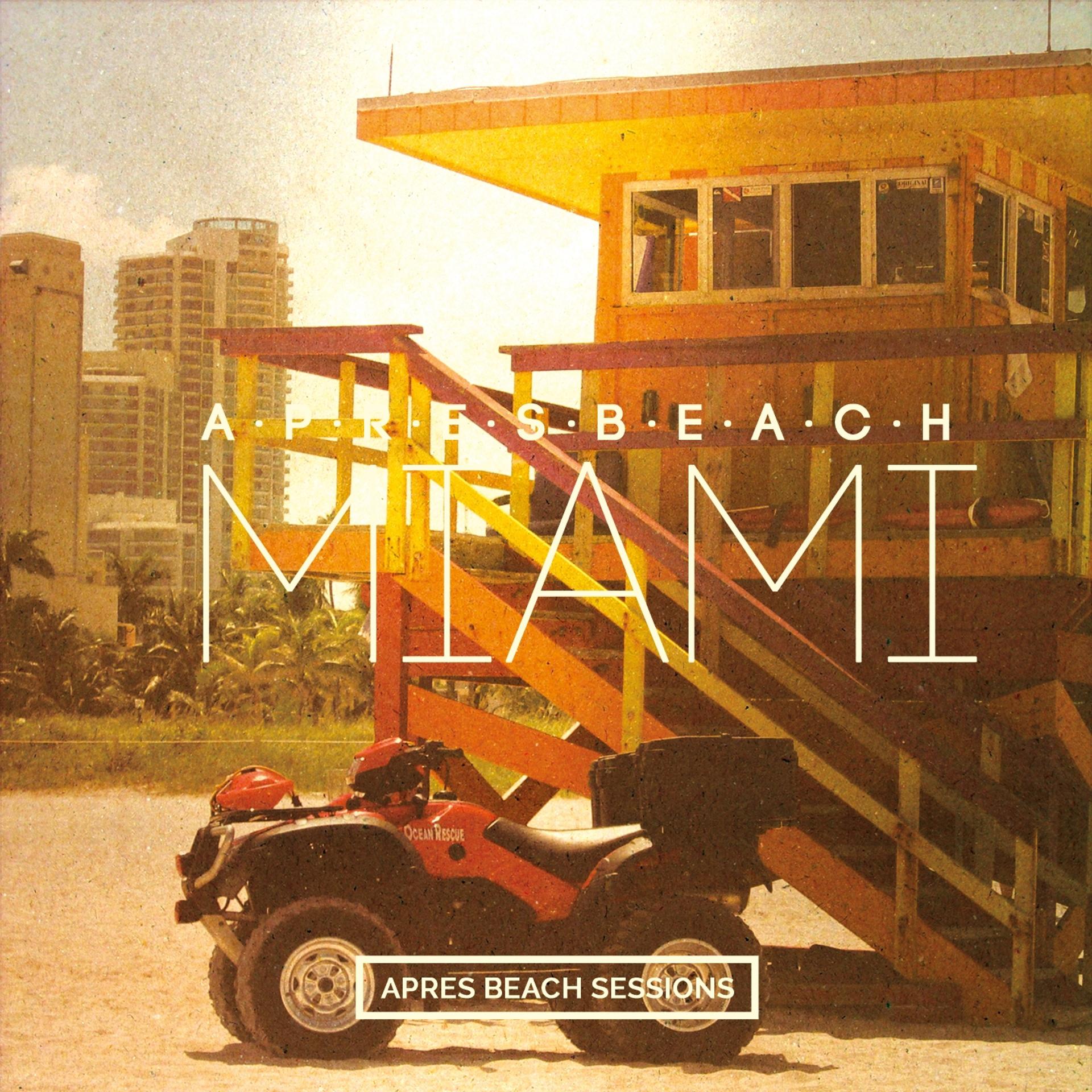 Постер альбома Apres Beach Sessions - Miami, Vol. 1