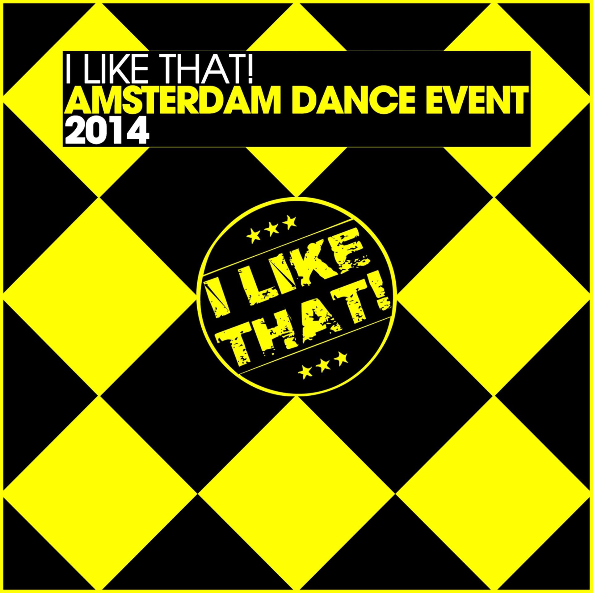 Постер альбома I Like That! - Amsterdam Dance Event 2014