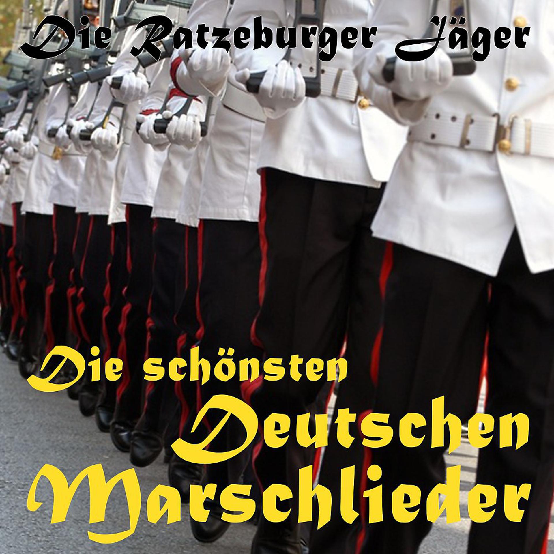 Постер альбома Die Schönsten Deutschen Marschlieder