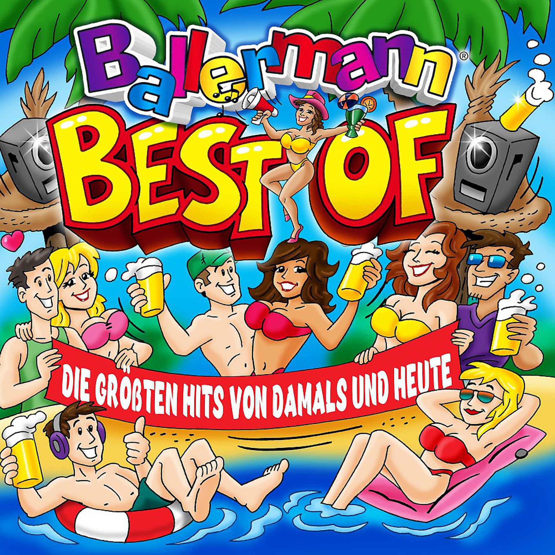 Постер альбома Ballermann "Best Of" - Die größten Hits von damals und heute