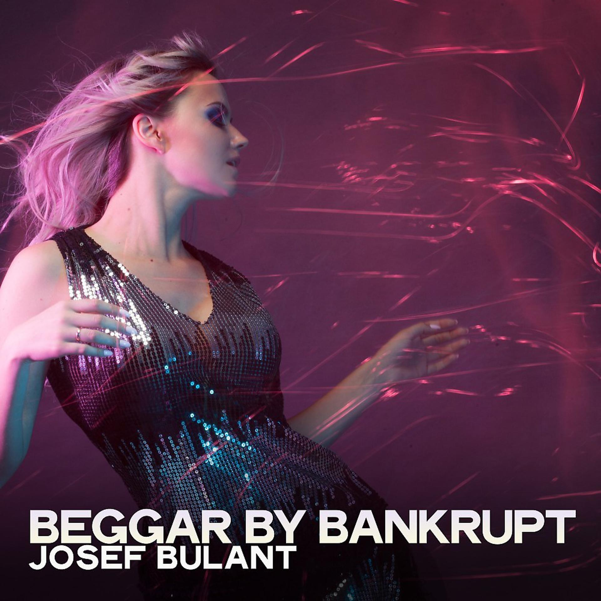 Постер альбома Beggar by Bankrupt