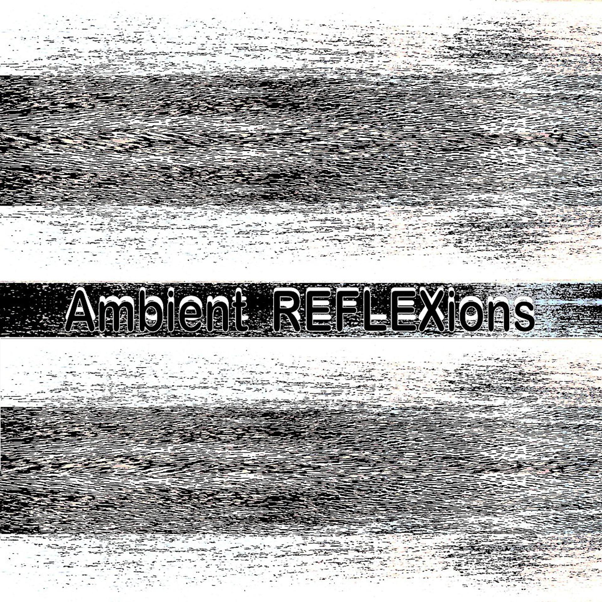 Постер альбома Ambient Reflexions