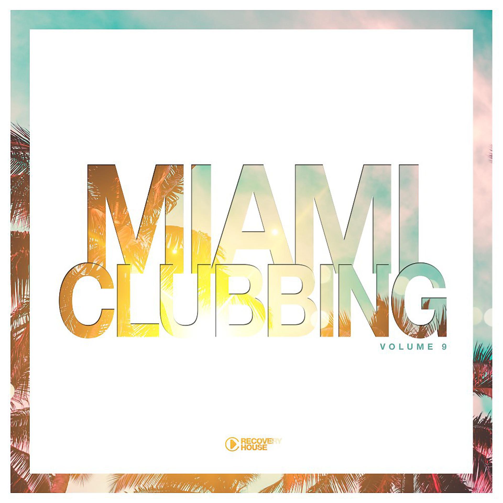 Постер альбома Miami Clubbing, Vol. 9