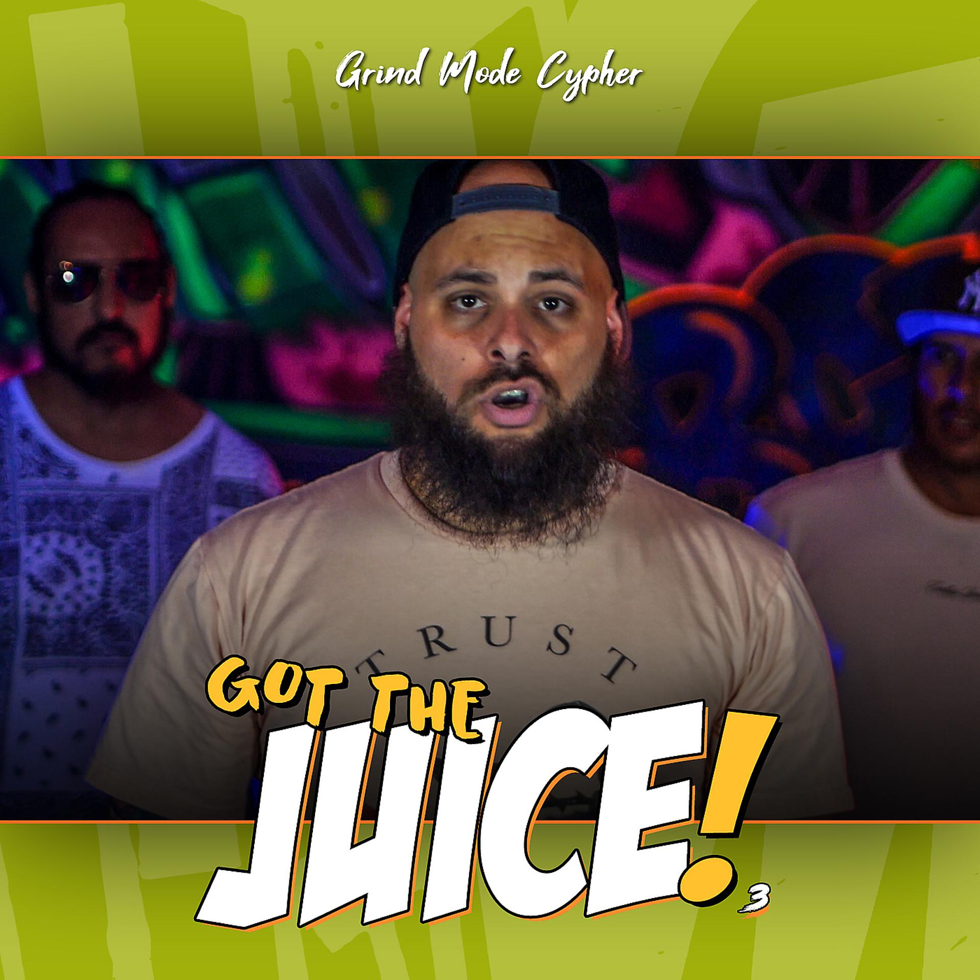 Постер альбома Grind Mode Cypher Got the Juice 3