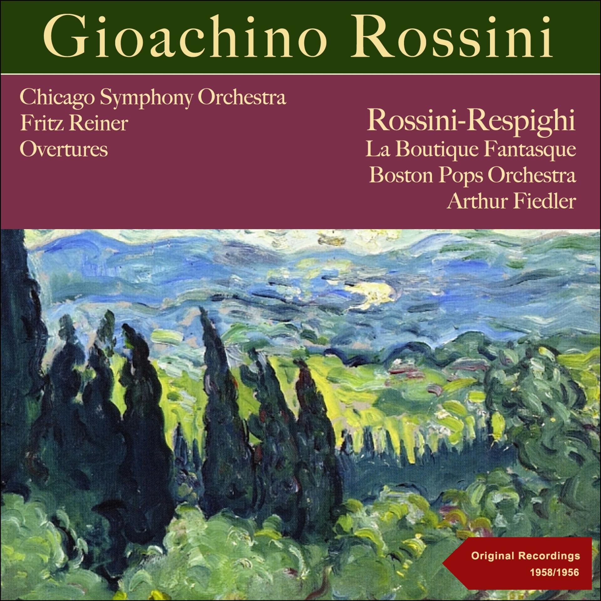 Постер альбома Rossini: Overtures - Rossini-Respighi: La boutique fantasque