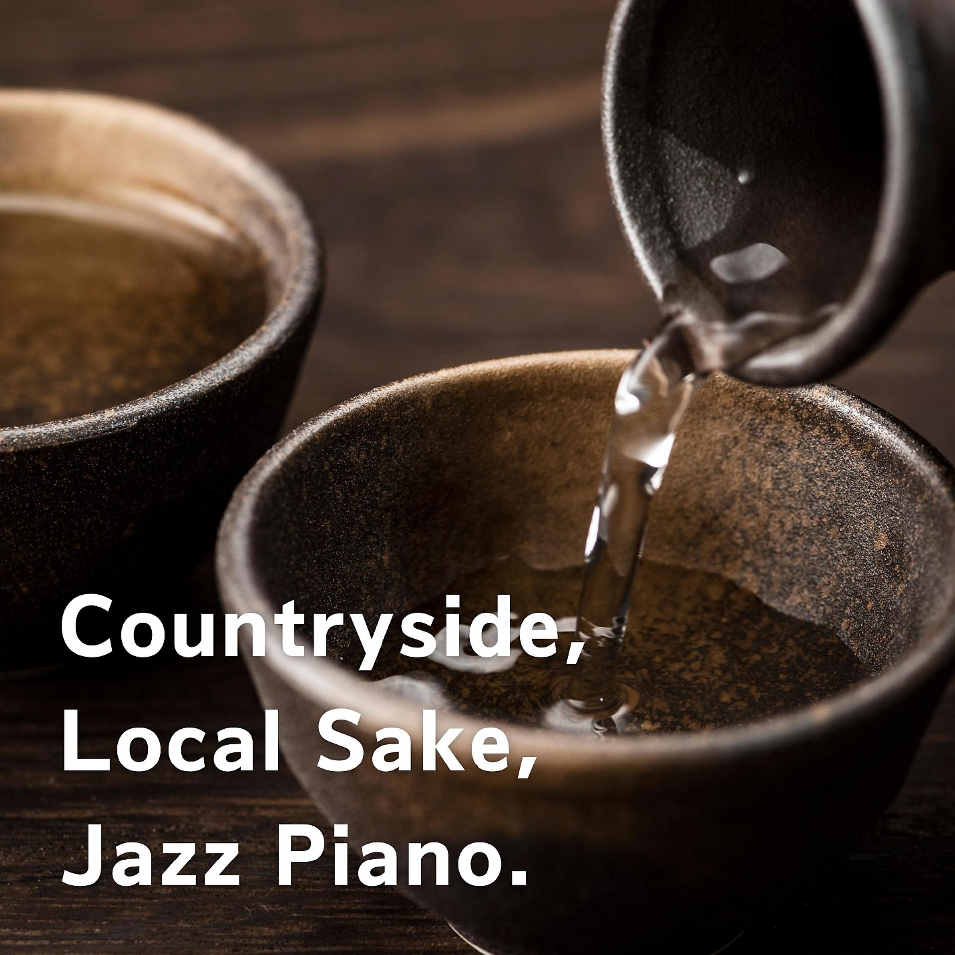 Постер альбома Countryside, Local Sake, Jazz Piano.