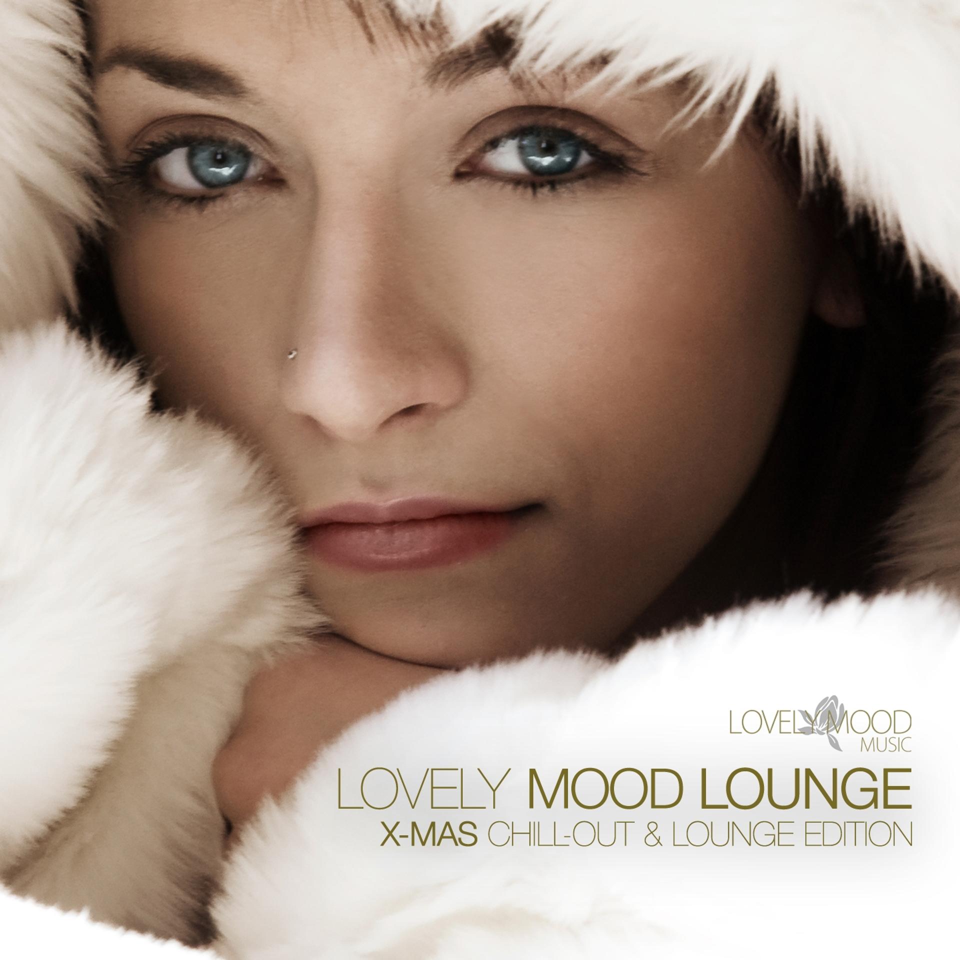 Постер альбома Lovely Mood Lounge - X-Mas Chill-Out Edition