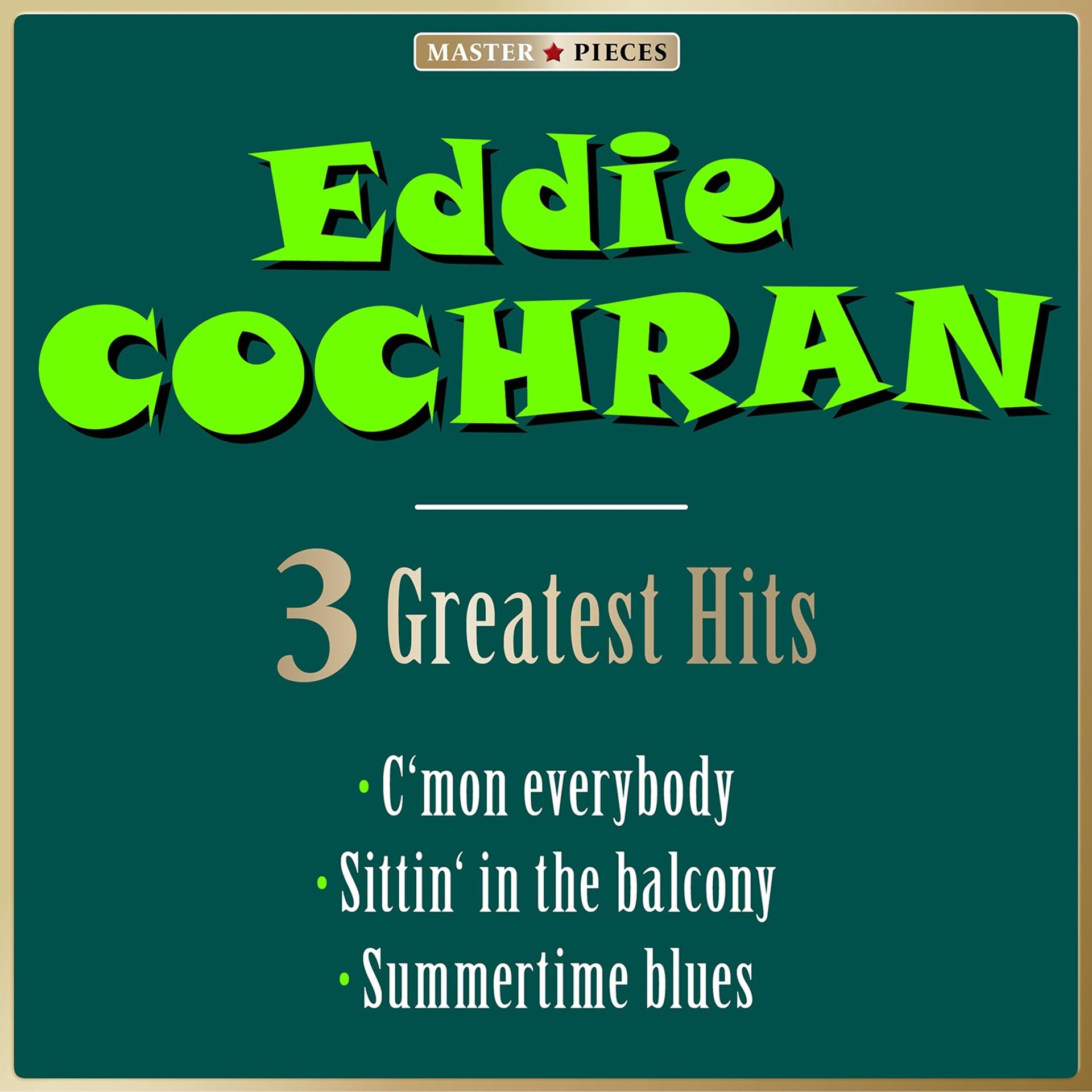 Постер альбома Masterpieces Presents Eddie Cochran: 3 Greatest Hits