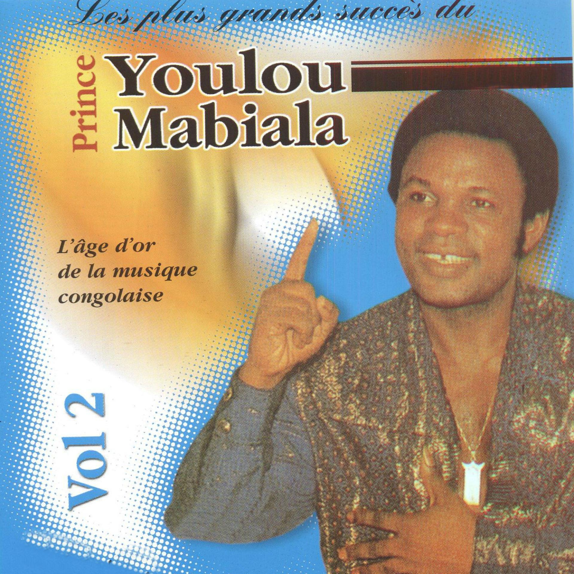 Постер альбома Les plus grands succès du prince youlou mabiala, vol. 2