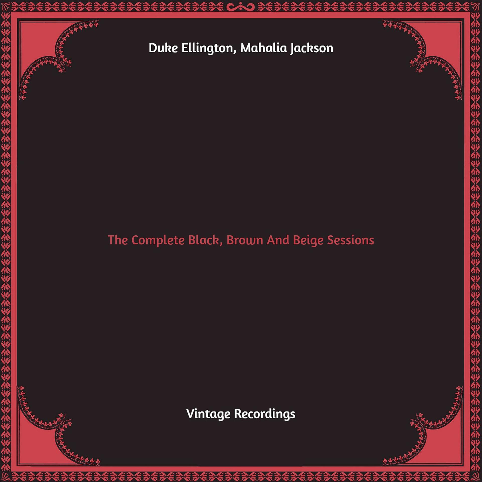 Постер альбома The Complete Black, Brown And Beige Sessions