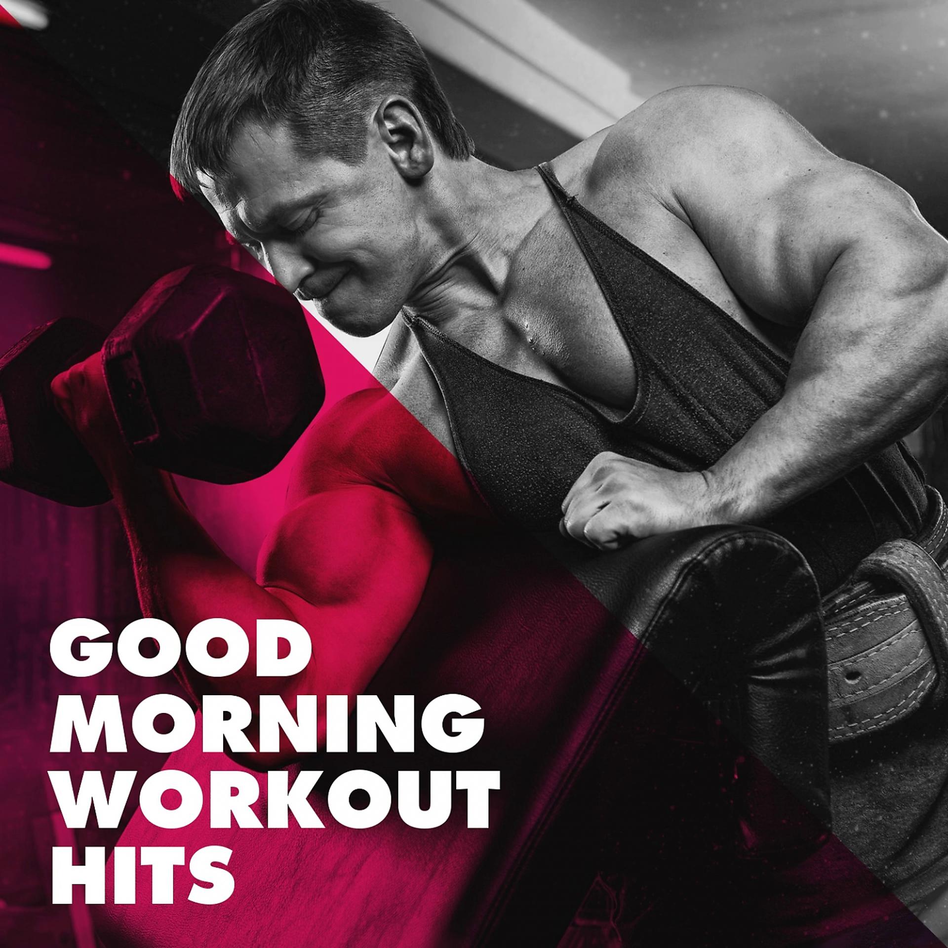 Постер альбома Good Morning Workout Hits