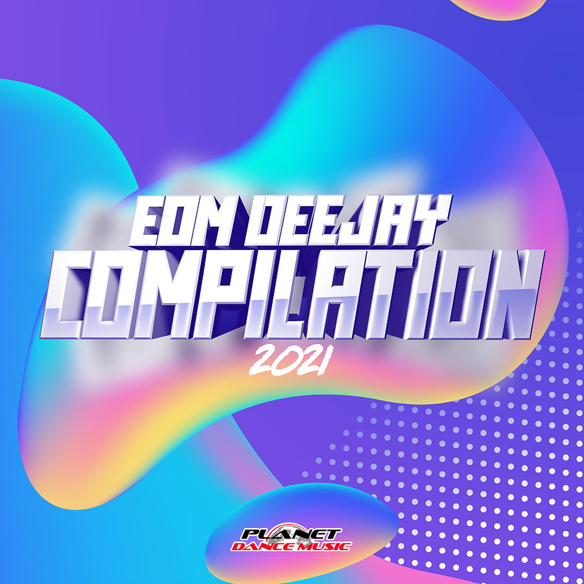 Постер альбома EDM Deejay Compilation 2021