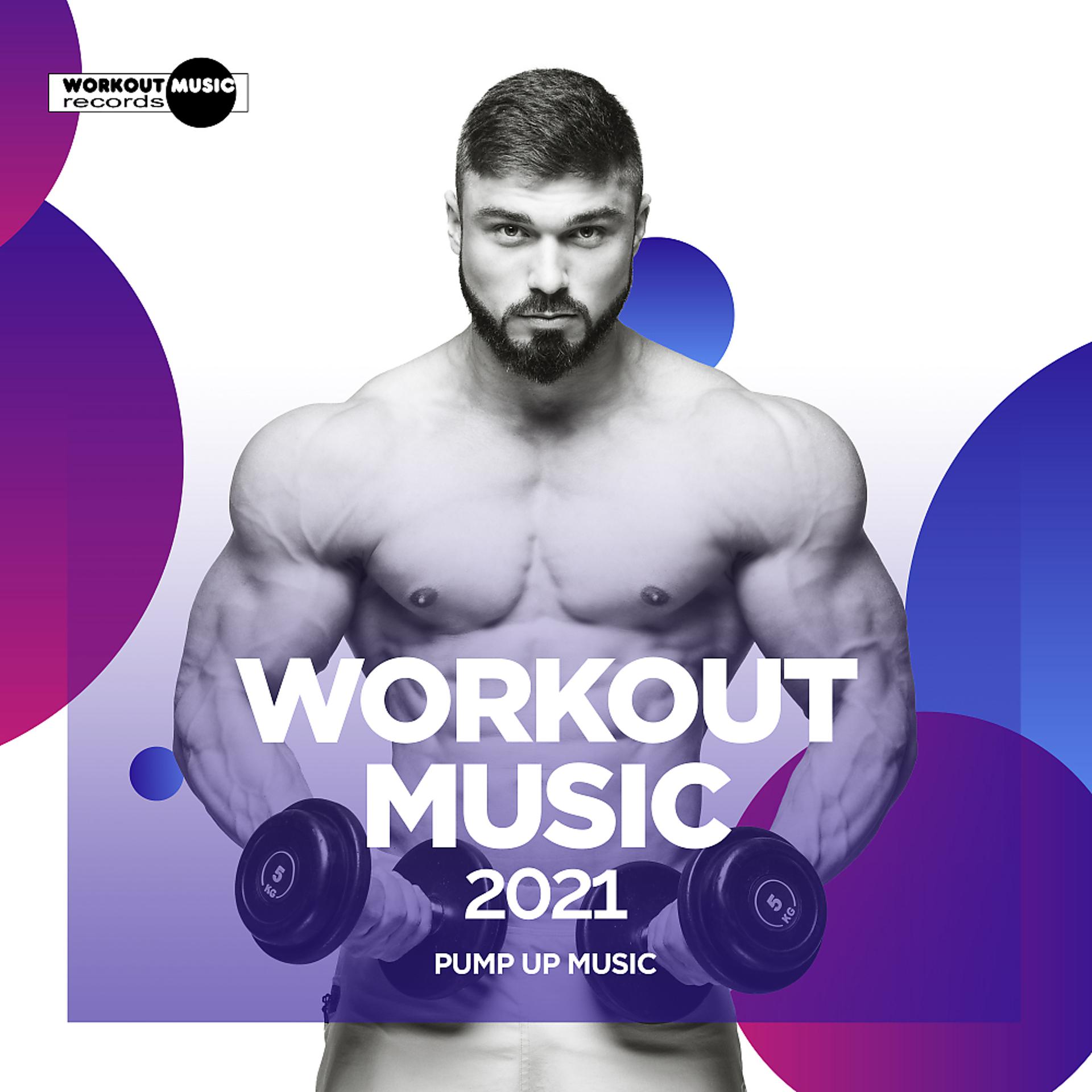 Постер альбома Workout Music 2021: Pump Up Music
