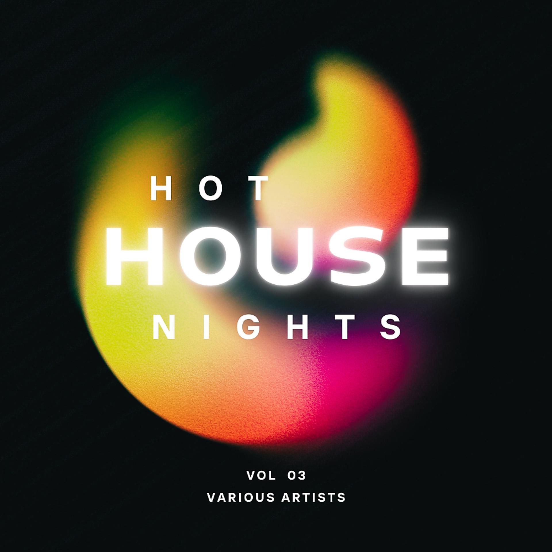 Постер альбома Hot House Nights, Vol. 3