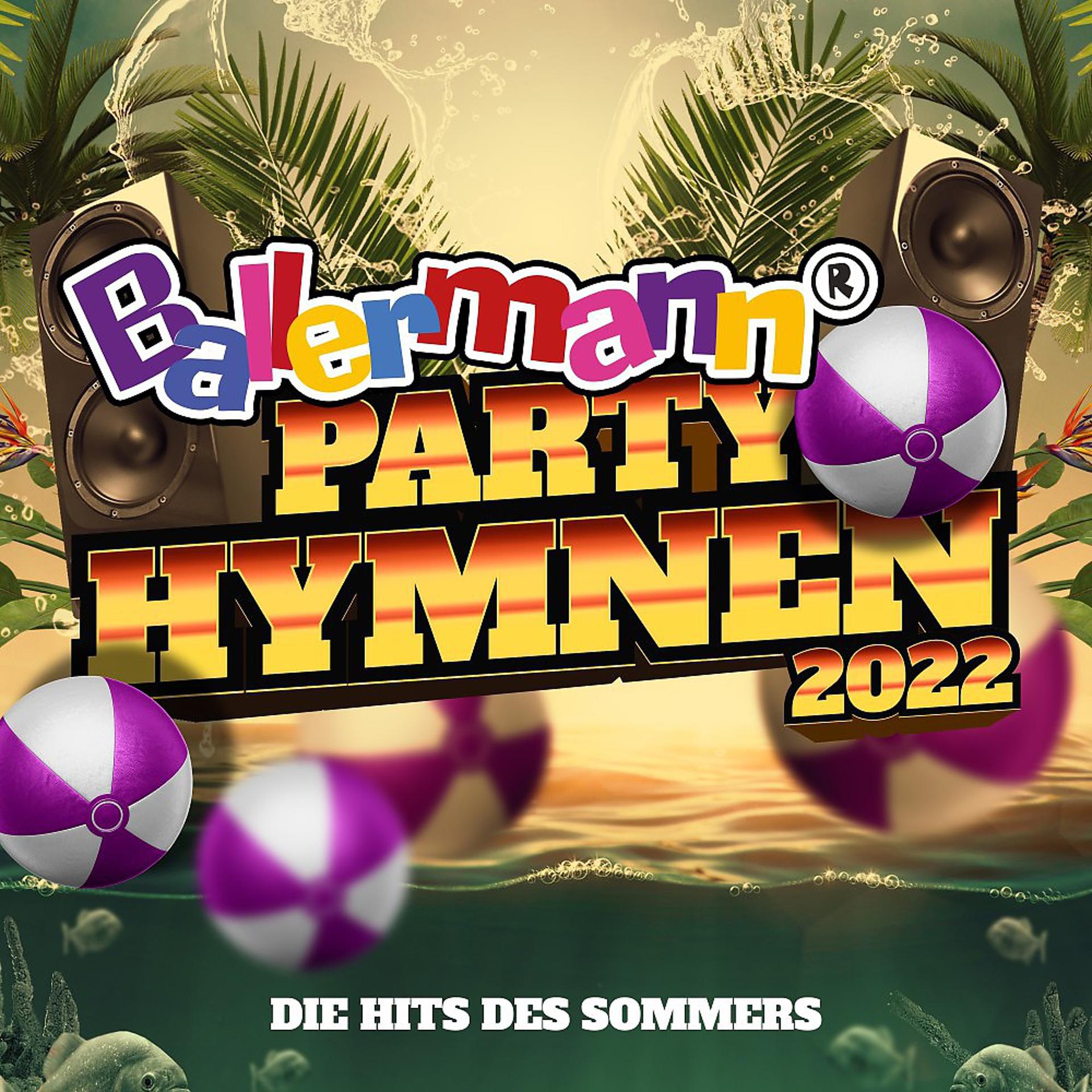 Постер альбома Ballermann Party Hymnen 2022 - Die Hits des Sommers