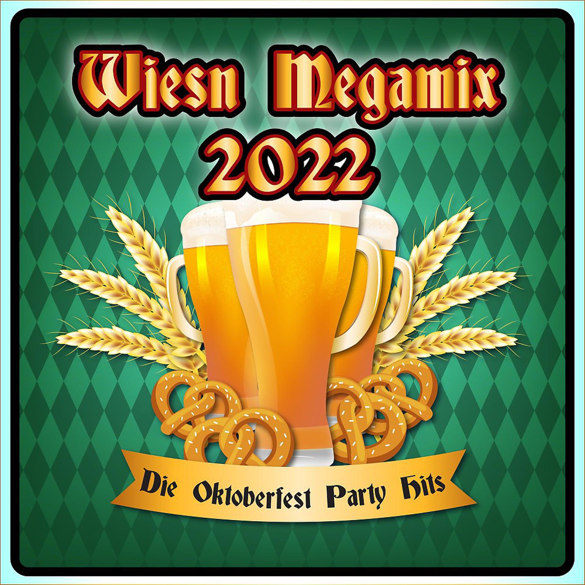 Постер альбома Wiesn Megamix 2022 - Die Oktoberfest Party Hits