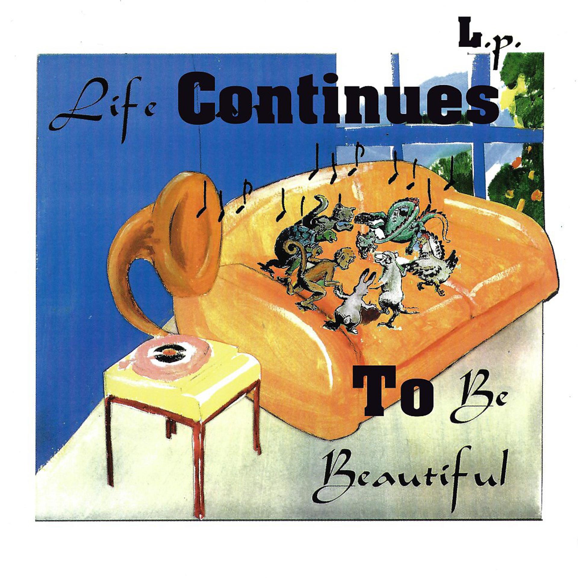 Постер альбома Life Continues to Be Beautiful LP