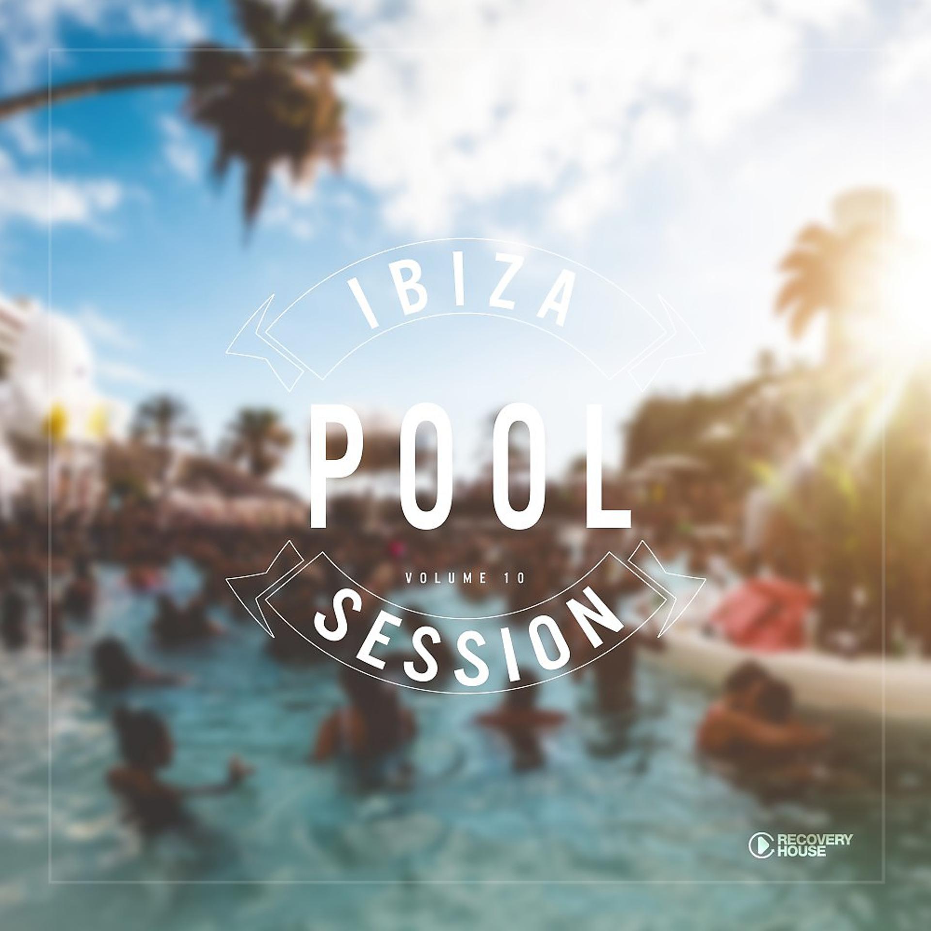 Постер альбома Ibiza Pool Session, Vol. 10