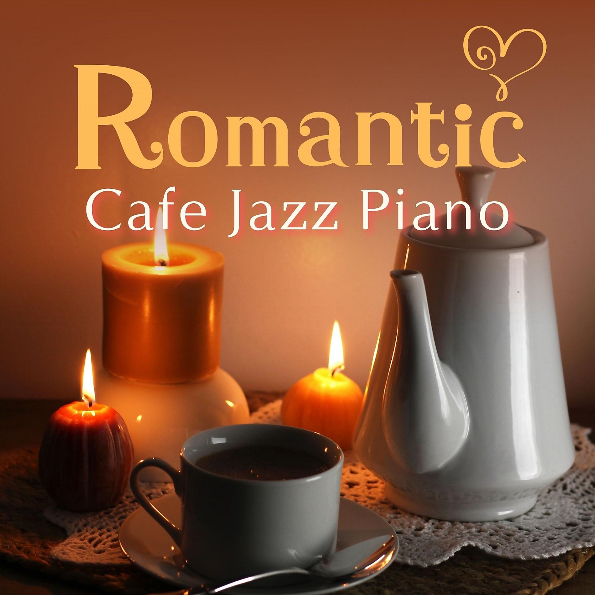 Постер альбома Romantic Cafe Jazz Piano