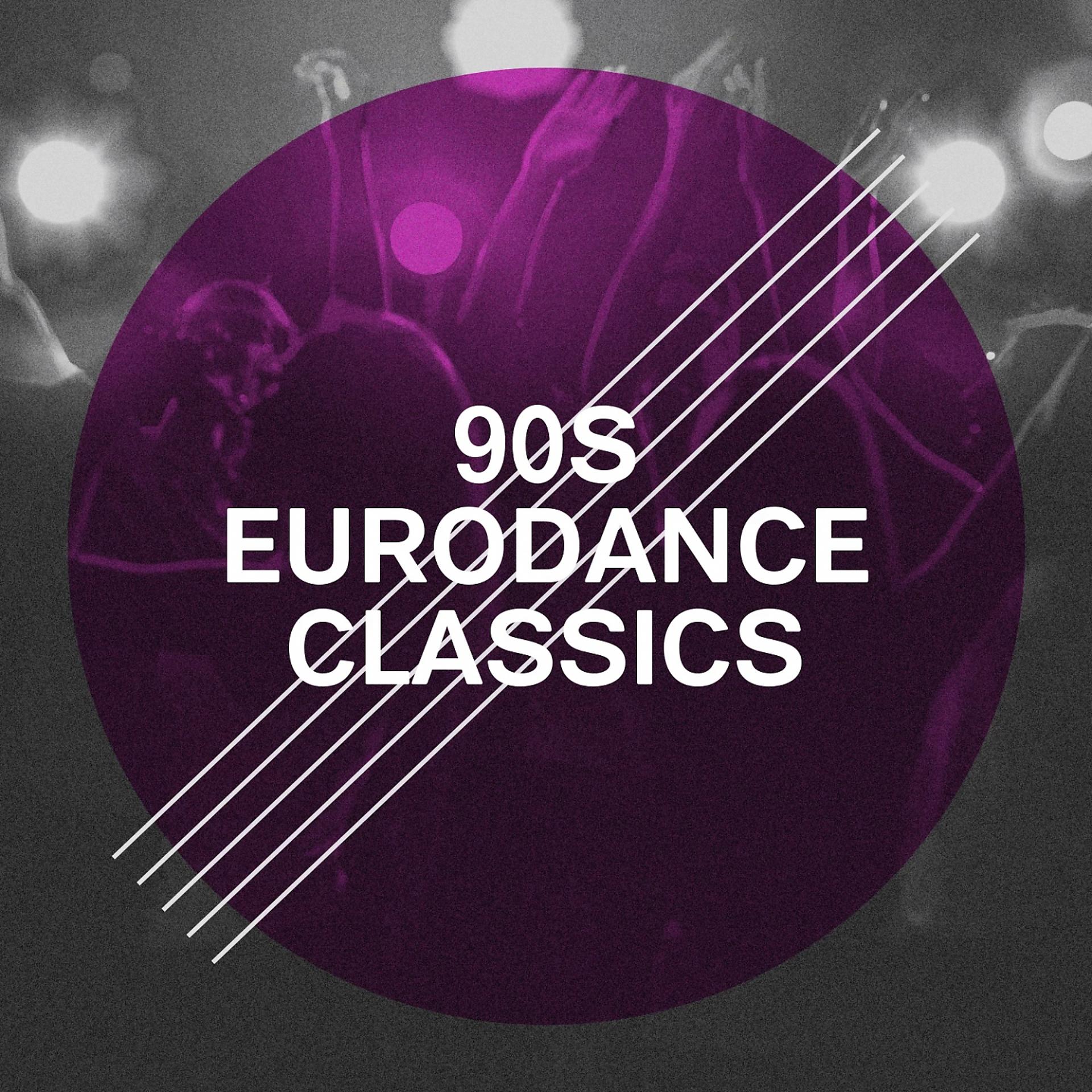 Постер альбома 90S Eurodance Classics