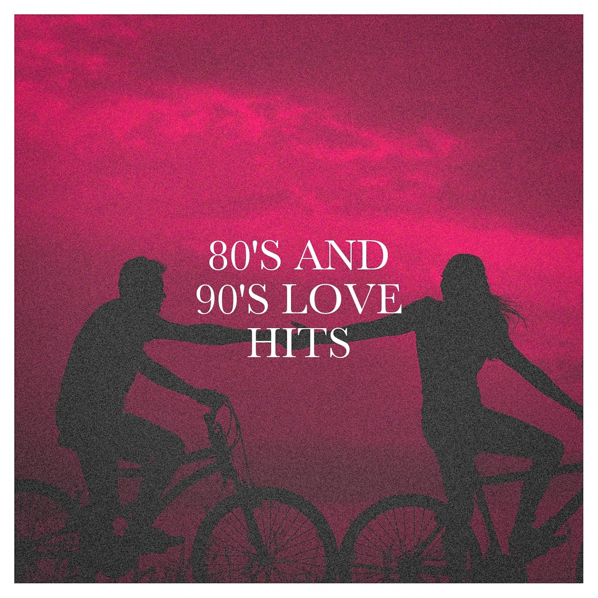 Постер альбома 80's and 90's Love Hits