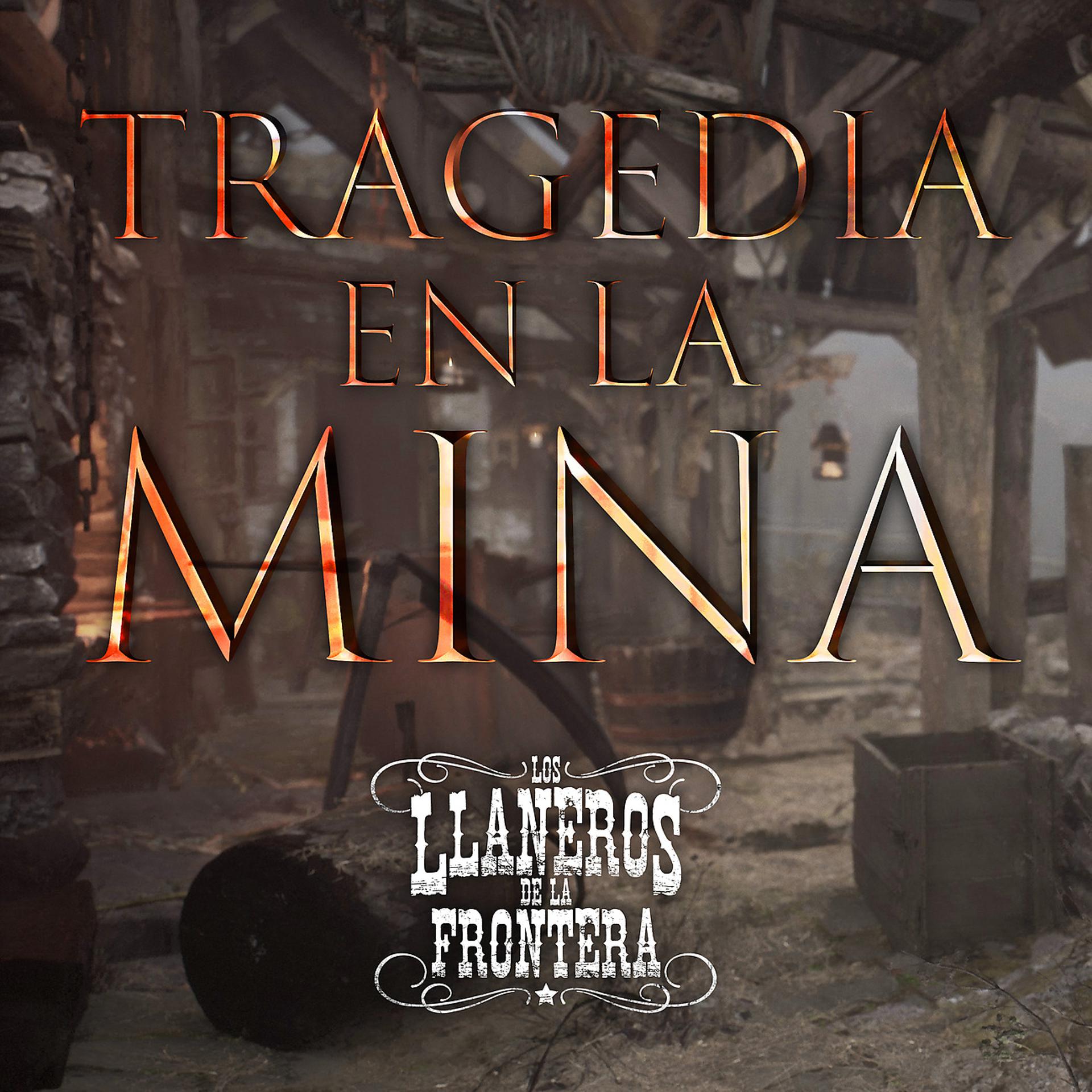 Постер альбома Tragedia en la Mina