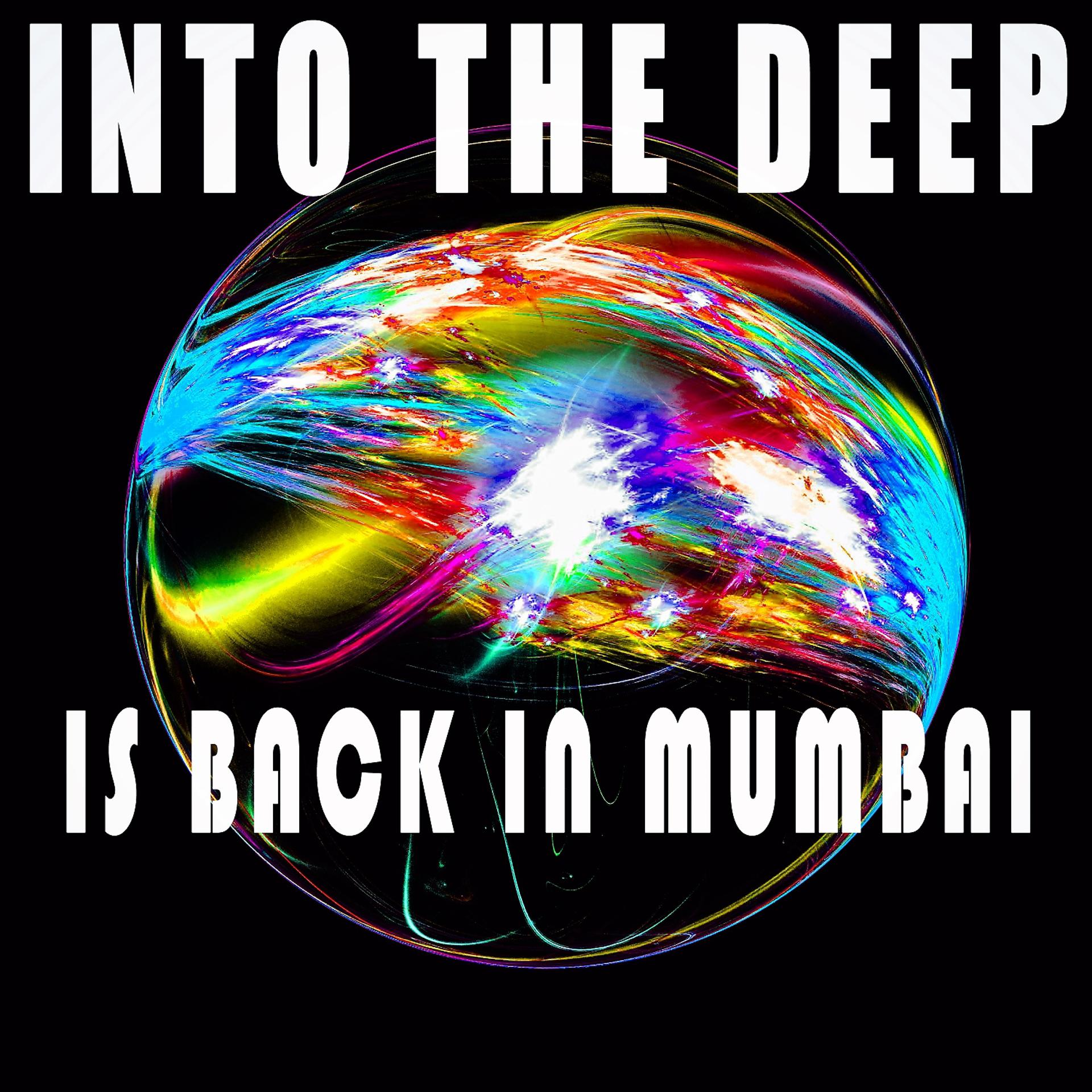 Постер альбома Into the Deep - Is Back in Mumbai