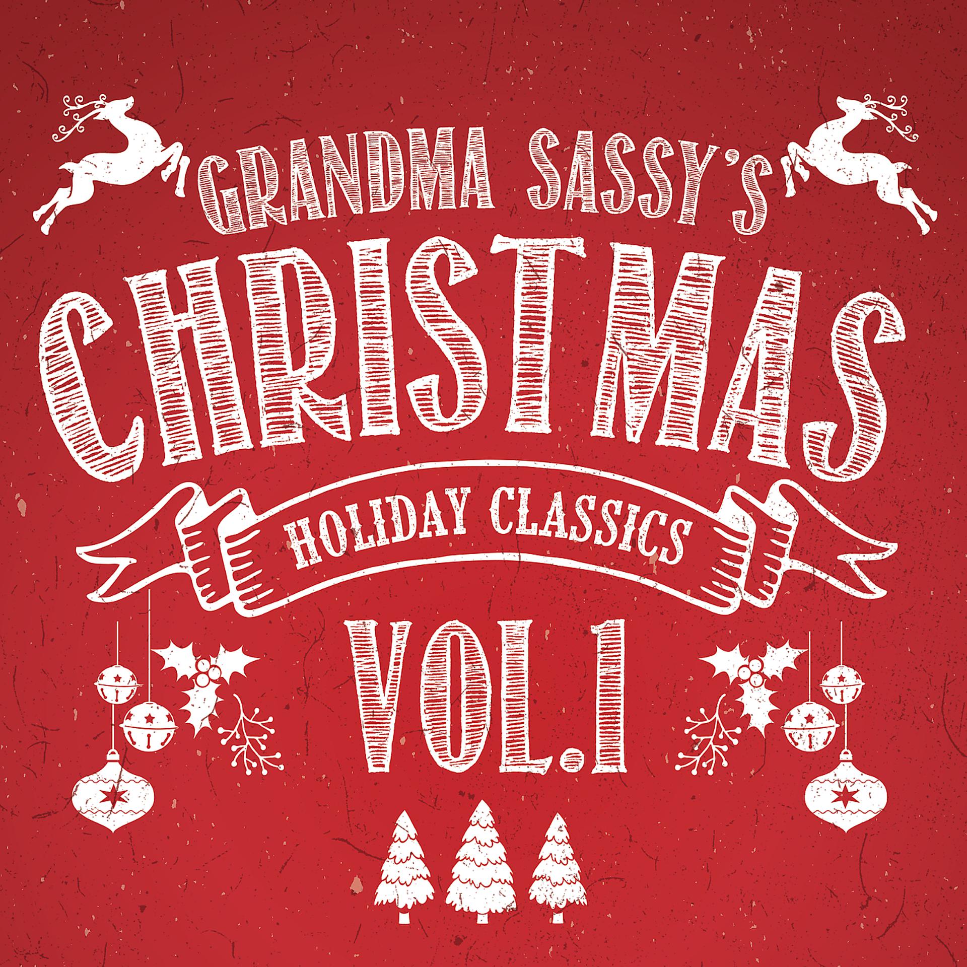 Постер альбома Grandma Sassy's Christmas Holiday Classics Vol.1