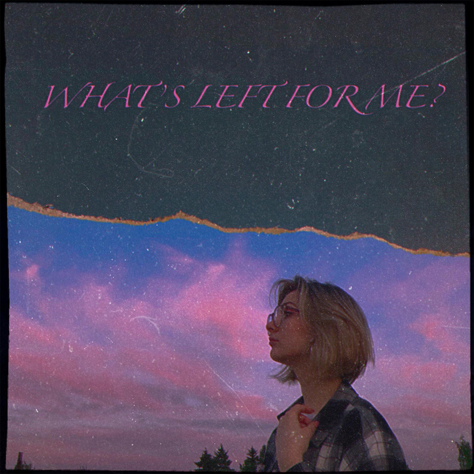 Постер альбома What's Left for Me?