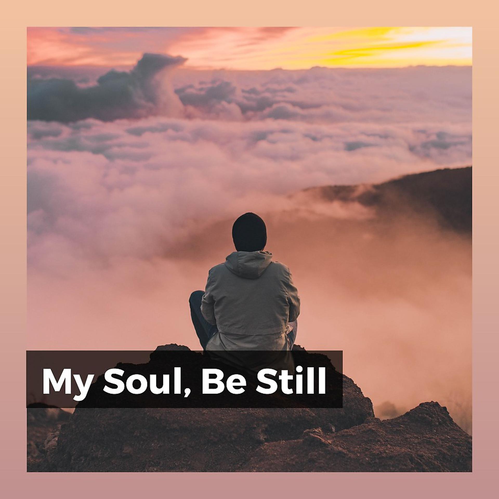 Постер альбома My Soul, Be Still