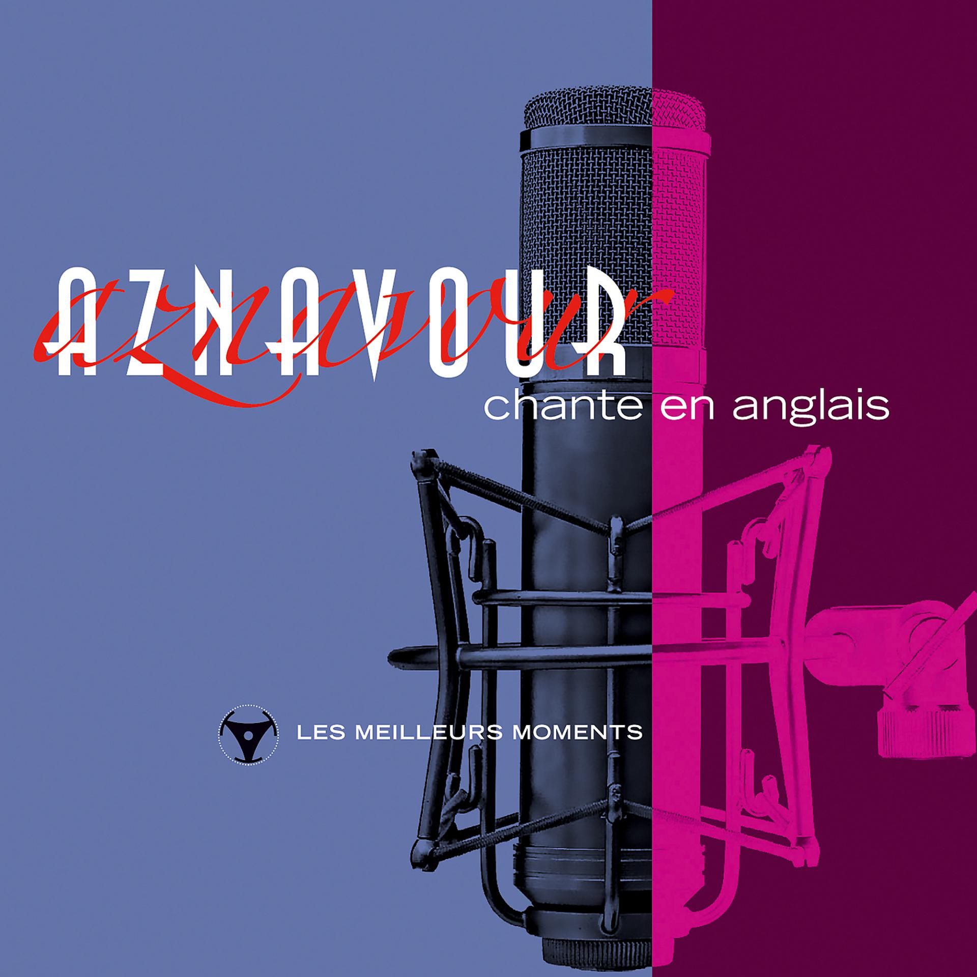 Постер альбома Charles Aznavour chante en anglais - Les meilleurs moments